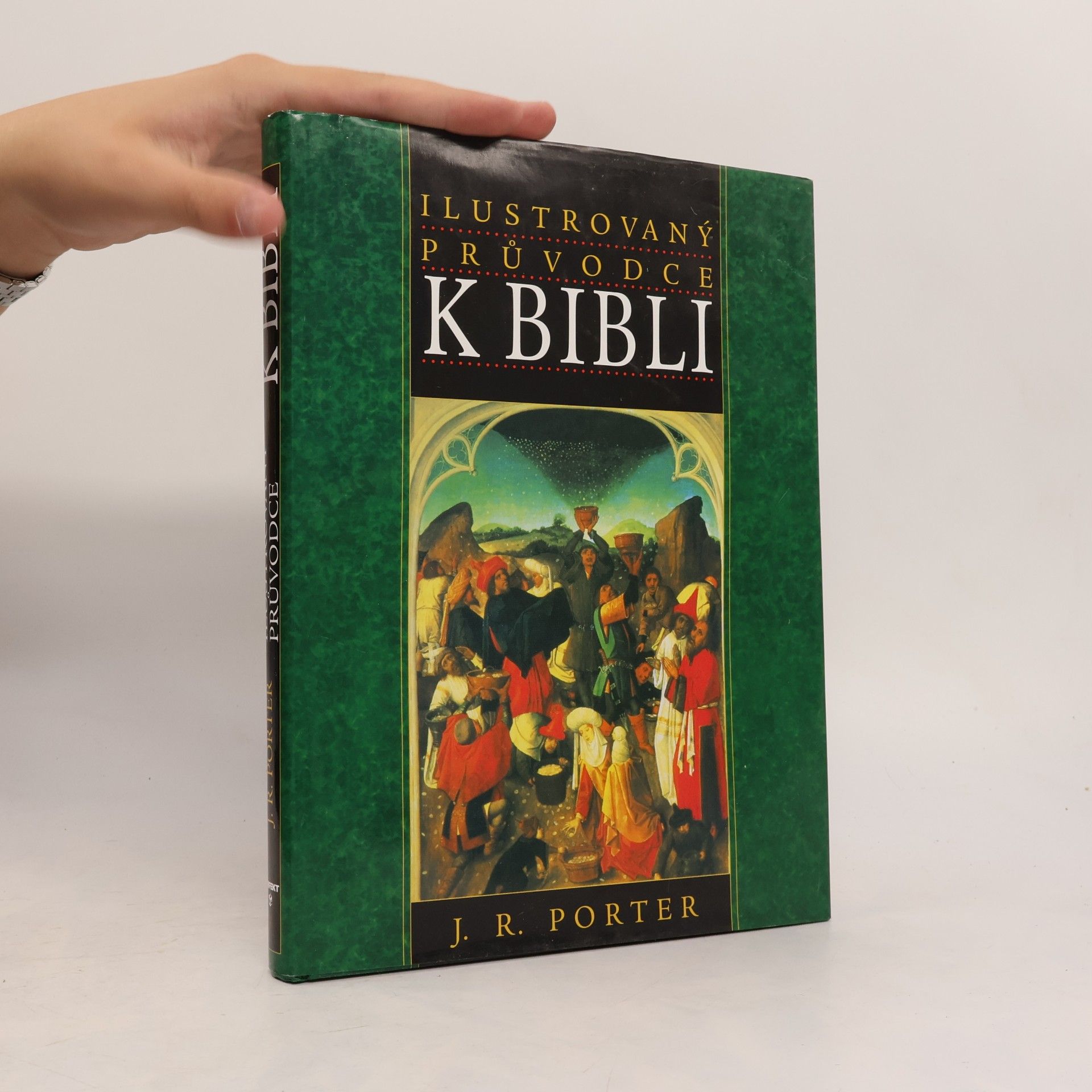 J. R. Porter Ilustrovaný průvodce k Bibli