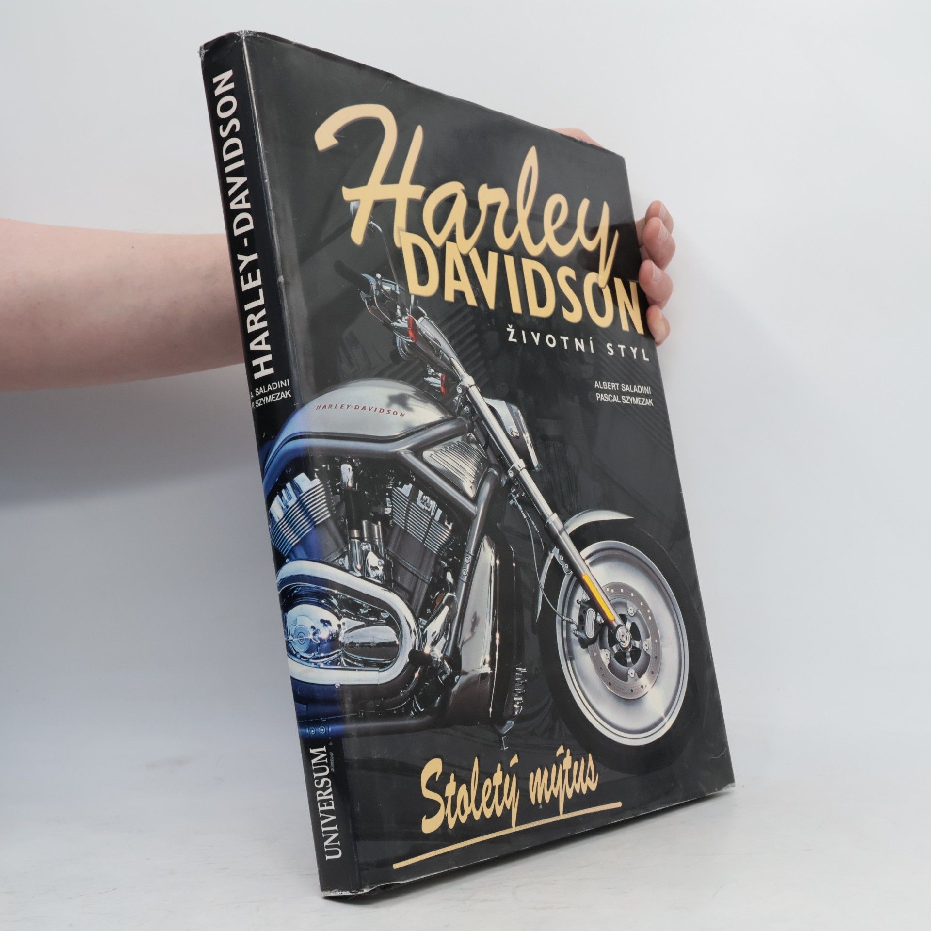 Szymezak Pascal Harley Davidson. Stoletý mýtus. Životní styl