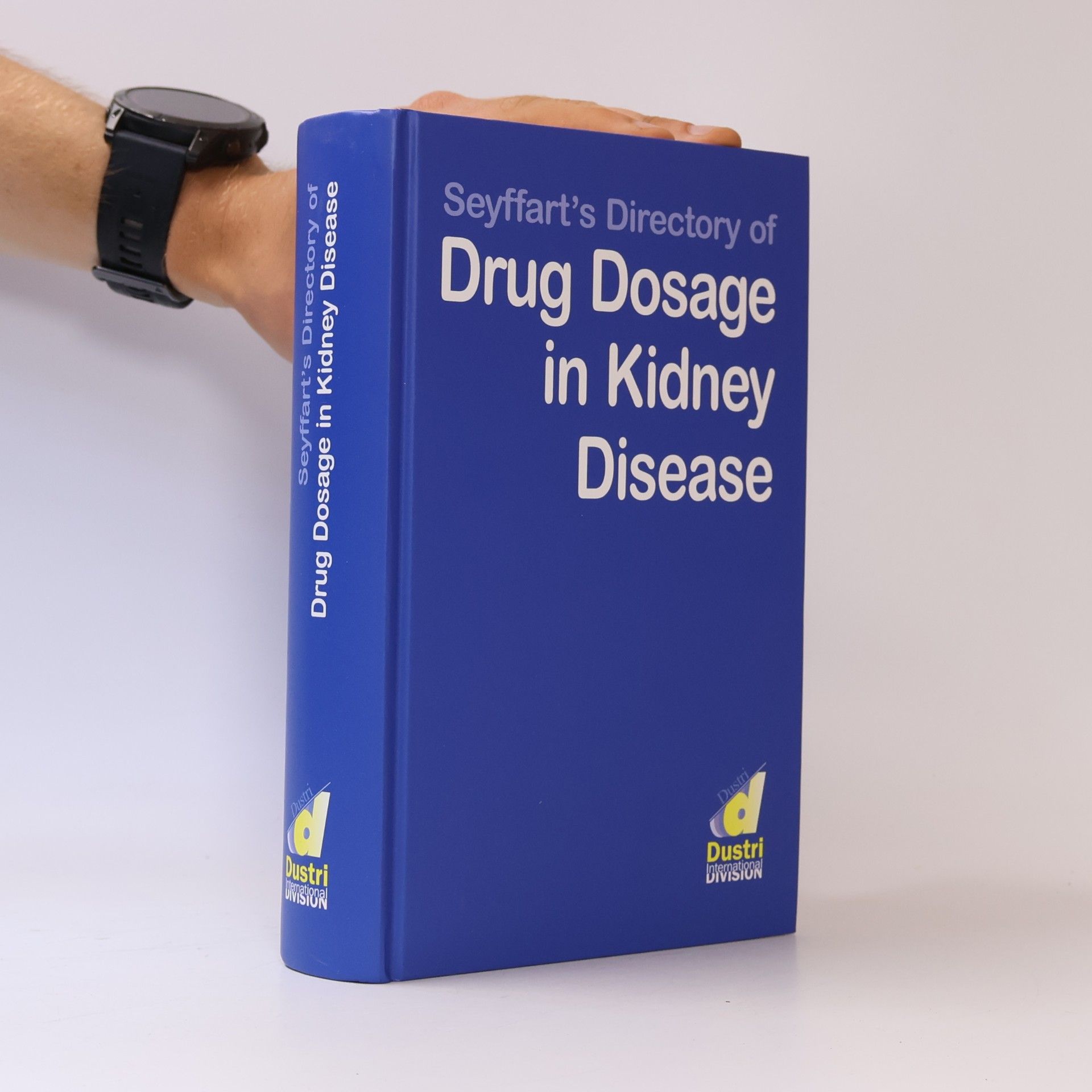 Günter Seyffart Seyffart's Directory of Drug Dosage in Kidney Disease