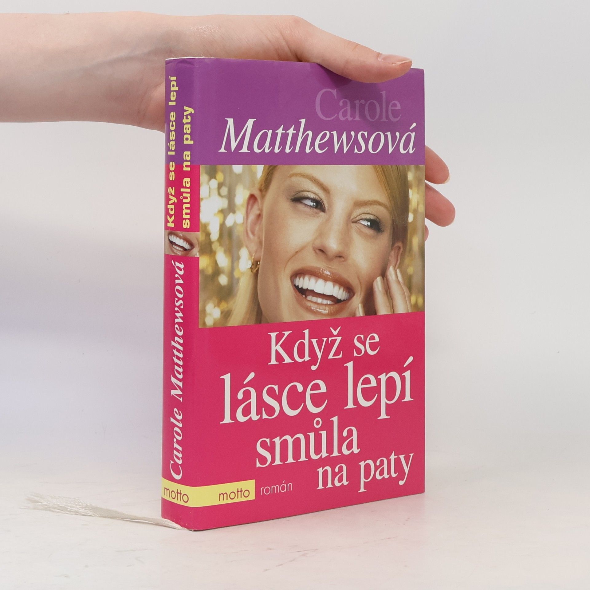 Carole Matthews Když se lásce lepí smůla na paty