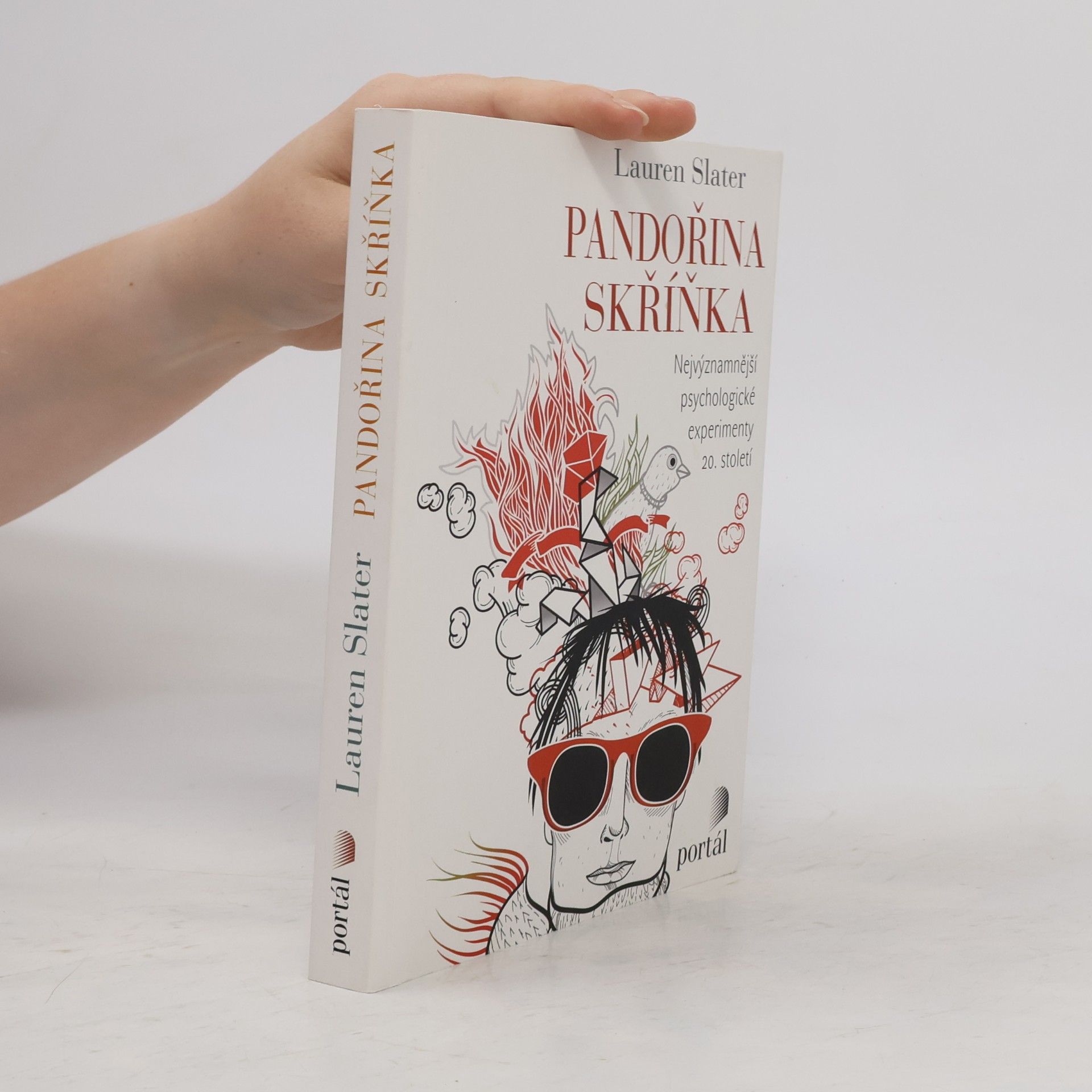 Lauren Slater Pandořina skřínka: Nejvýznamnější psychologické experimenty 20. století