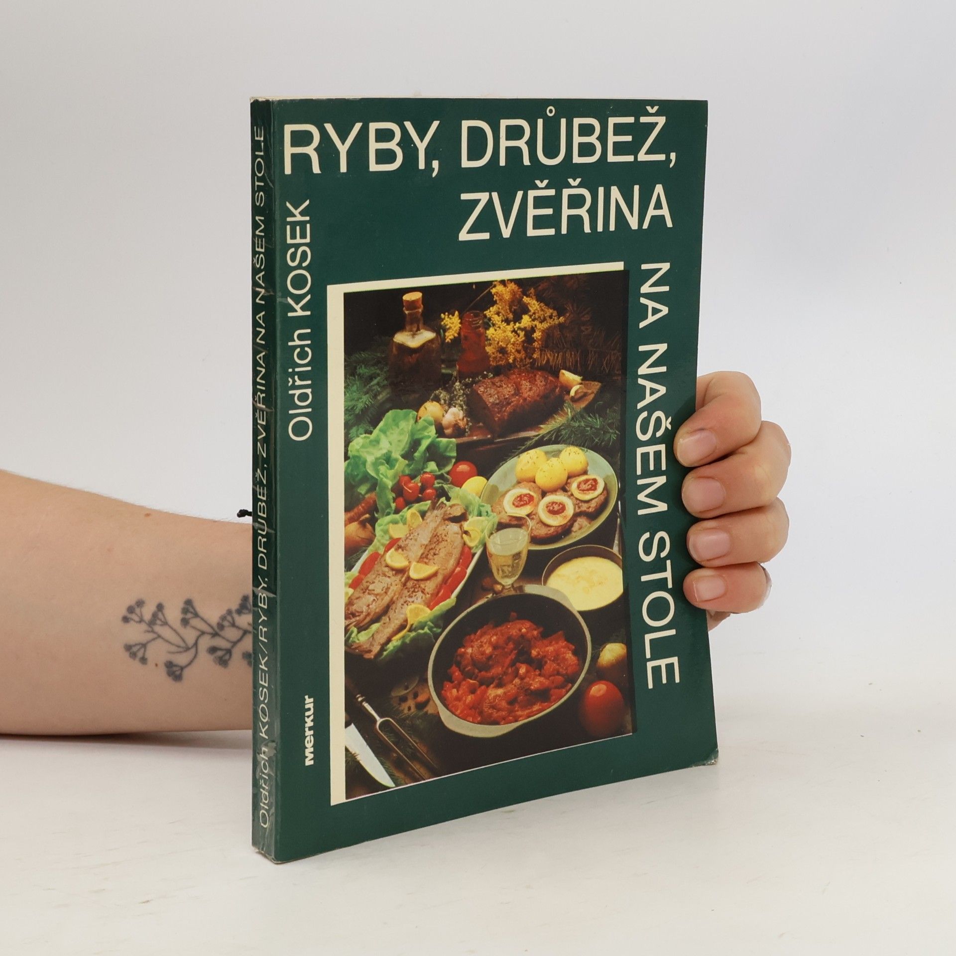 Daniela Andreová Ryby, drůbež, zvěřina na našem stole