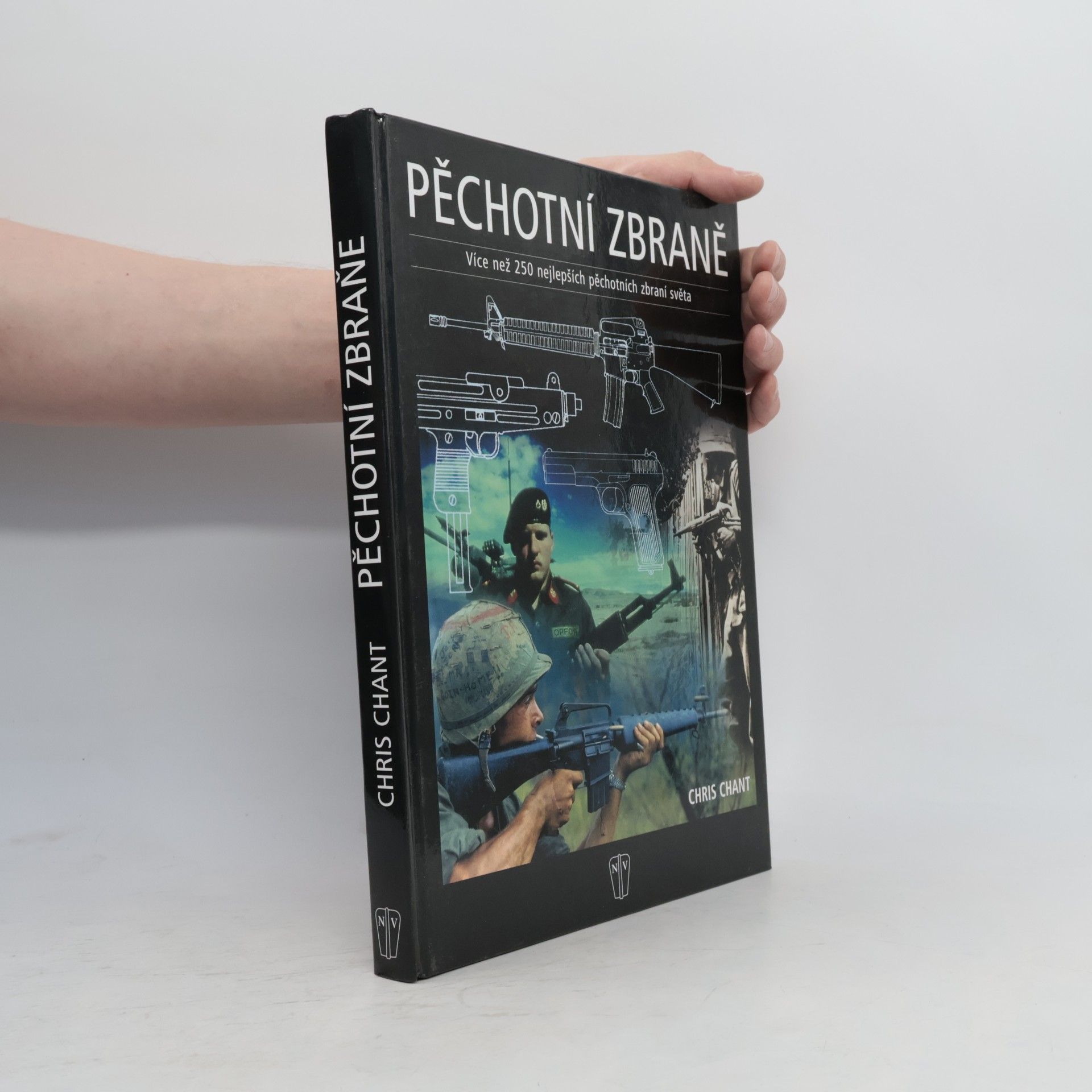 Christopher Chant Pěchotní zbraně : více než 250 nejlepších pěchotních zbraní světa