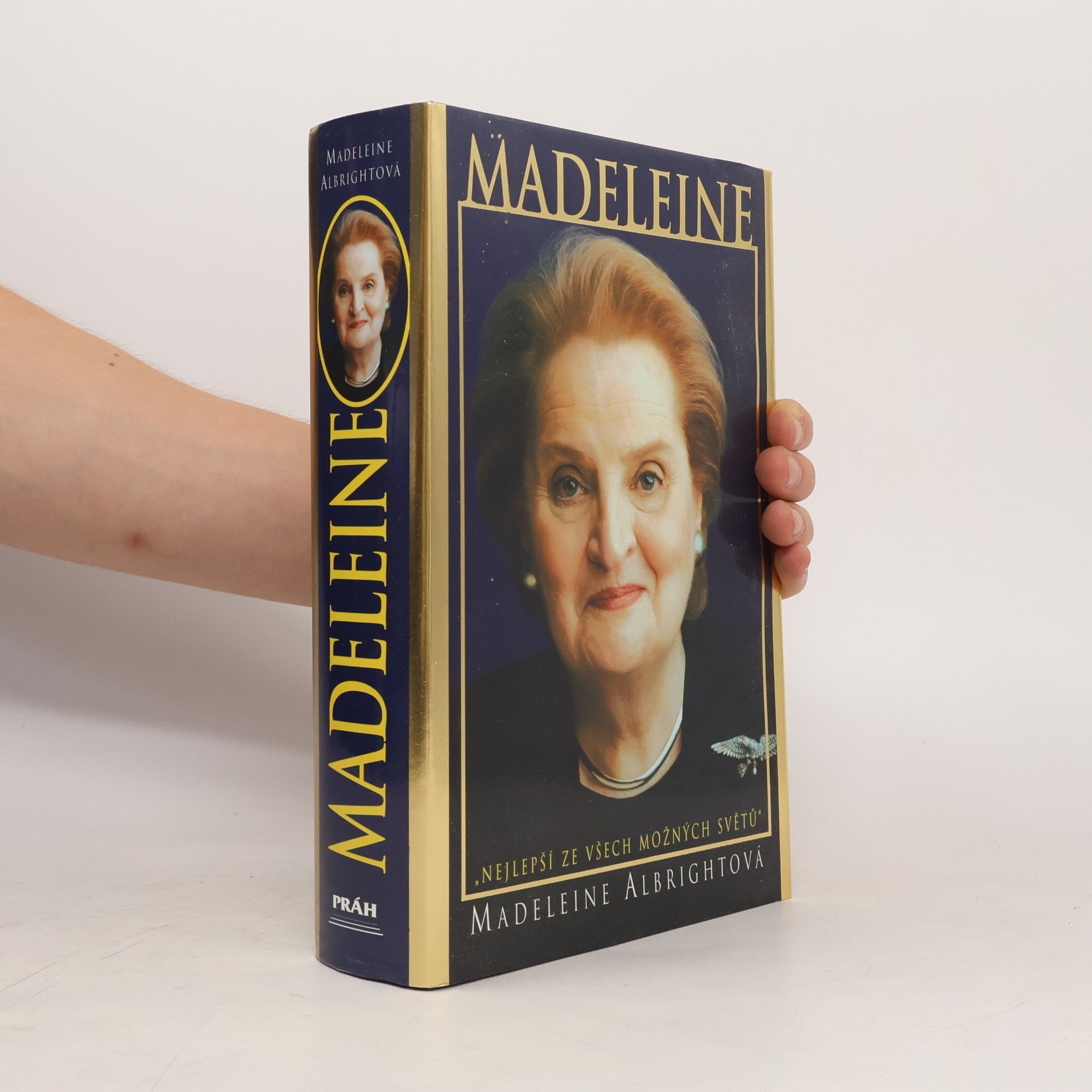 Madeleine Korbel Albright Madeleine. "Nejlepší ze všech možných světů"