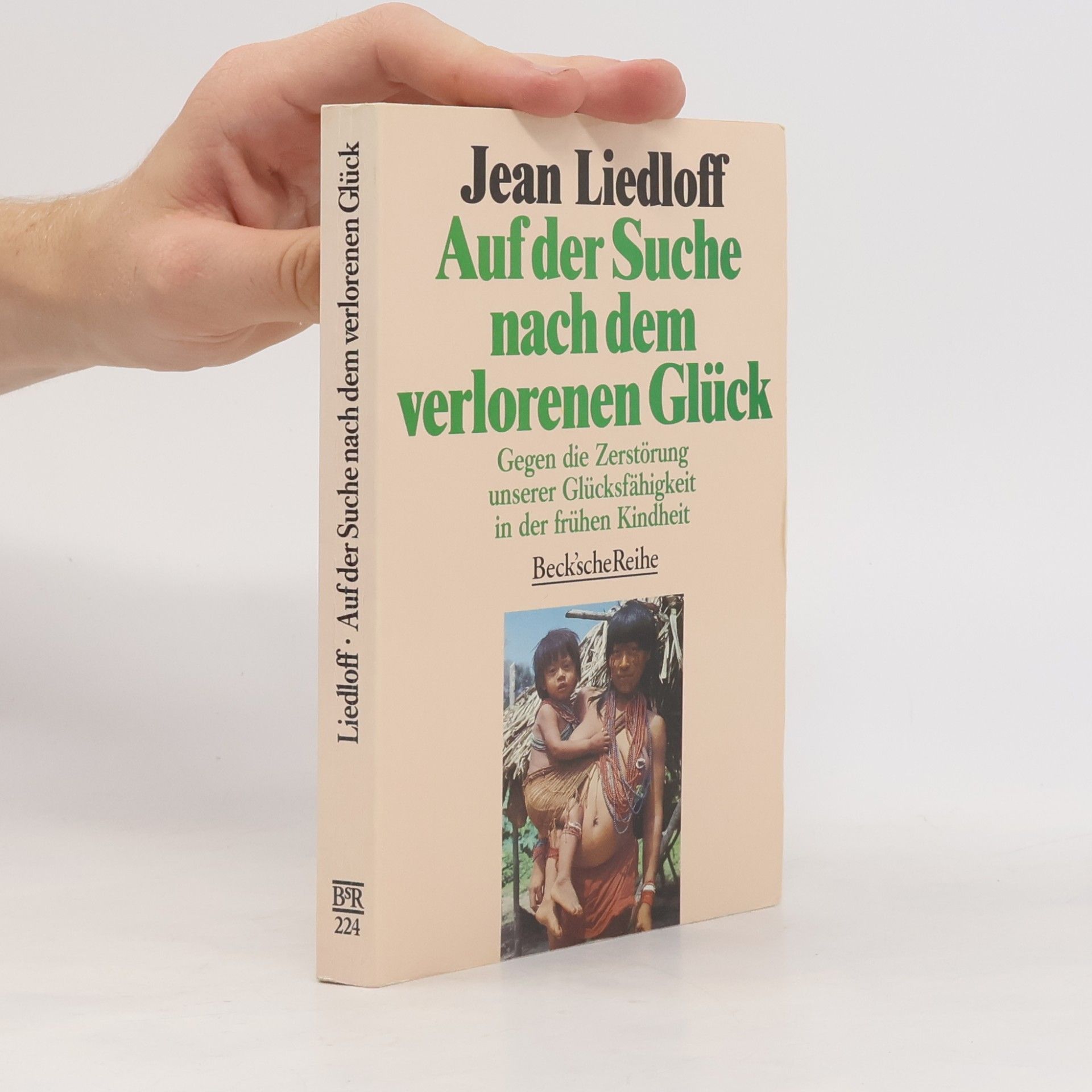 Jean Liedloff Auf der Suche nach dem verlorenen Glück