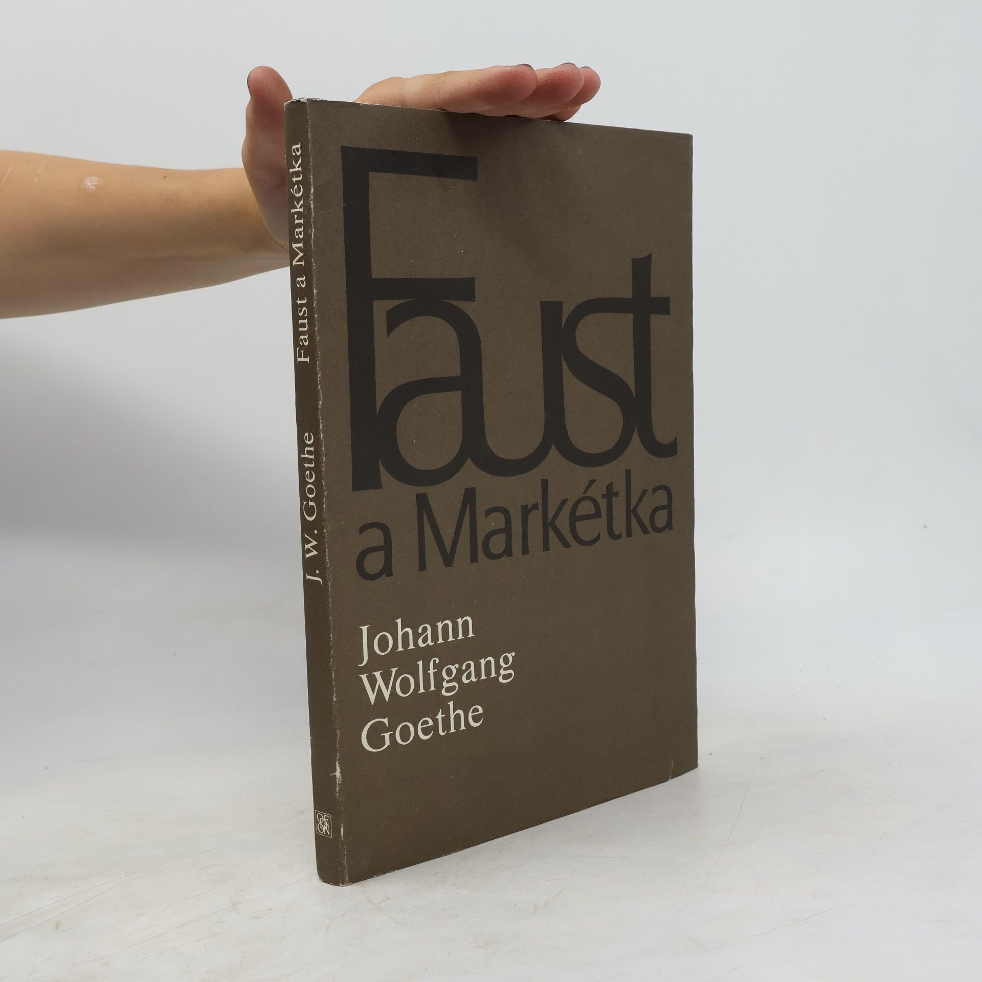 Johann Wolfgang von Goethe Faust a Markétka (Prvotní Faust)