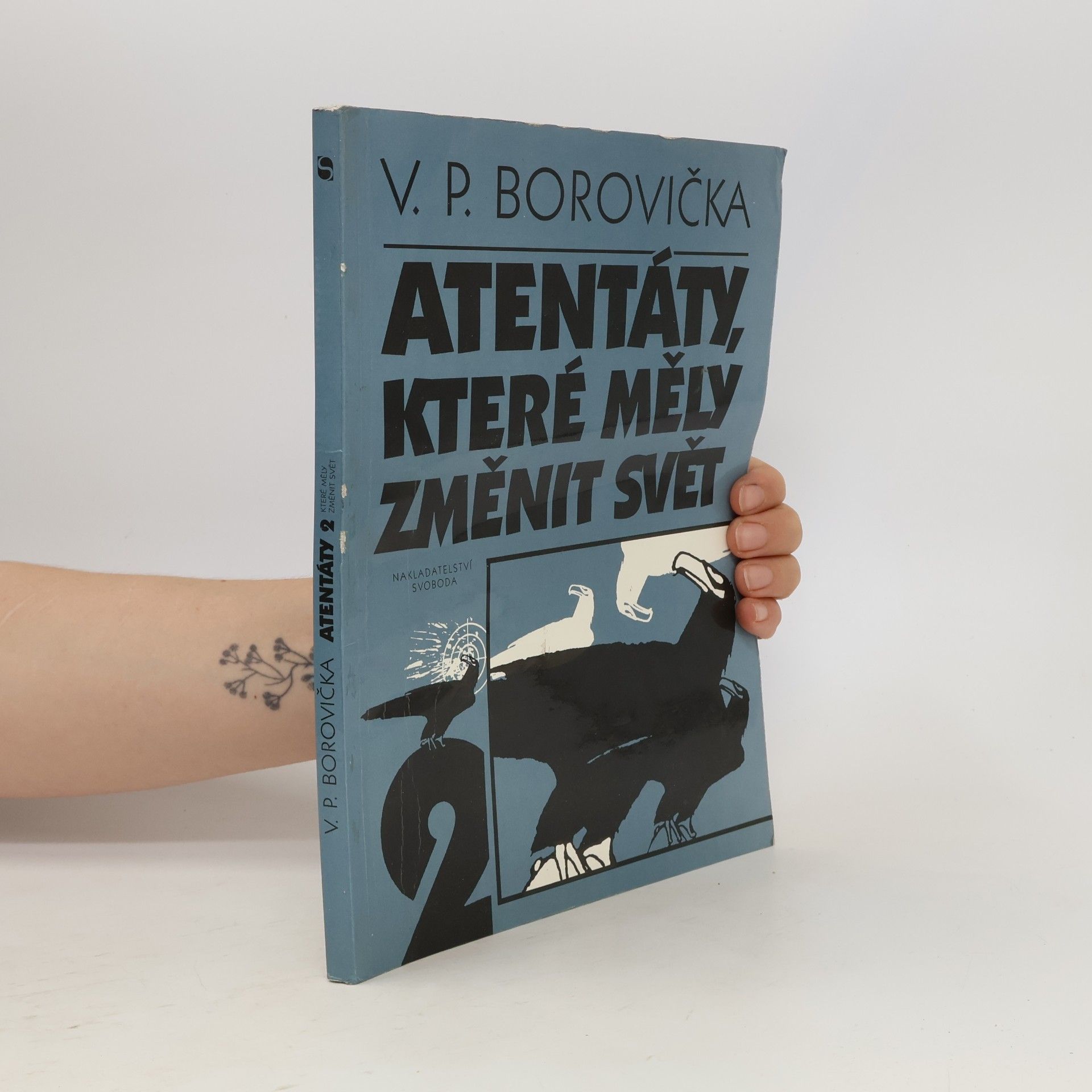 Václav Pavel Borovička Atentáty, které měly změnit svět, 2. díl