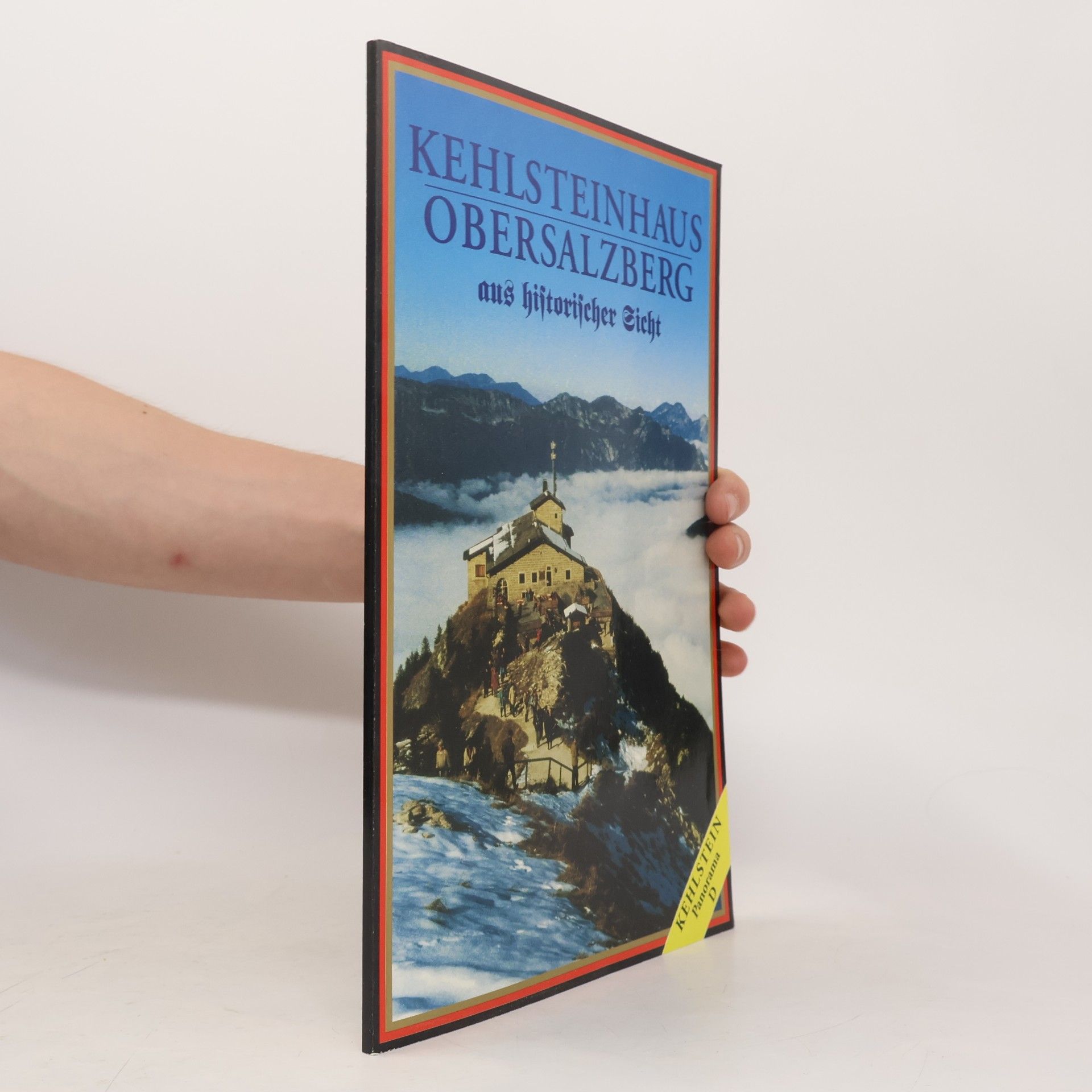 Auteurscollectief Kehlsteinhaus Obersalzberg aus historischer Sicht