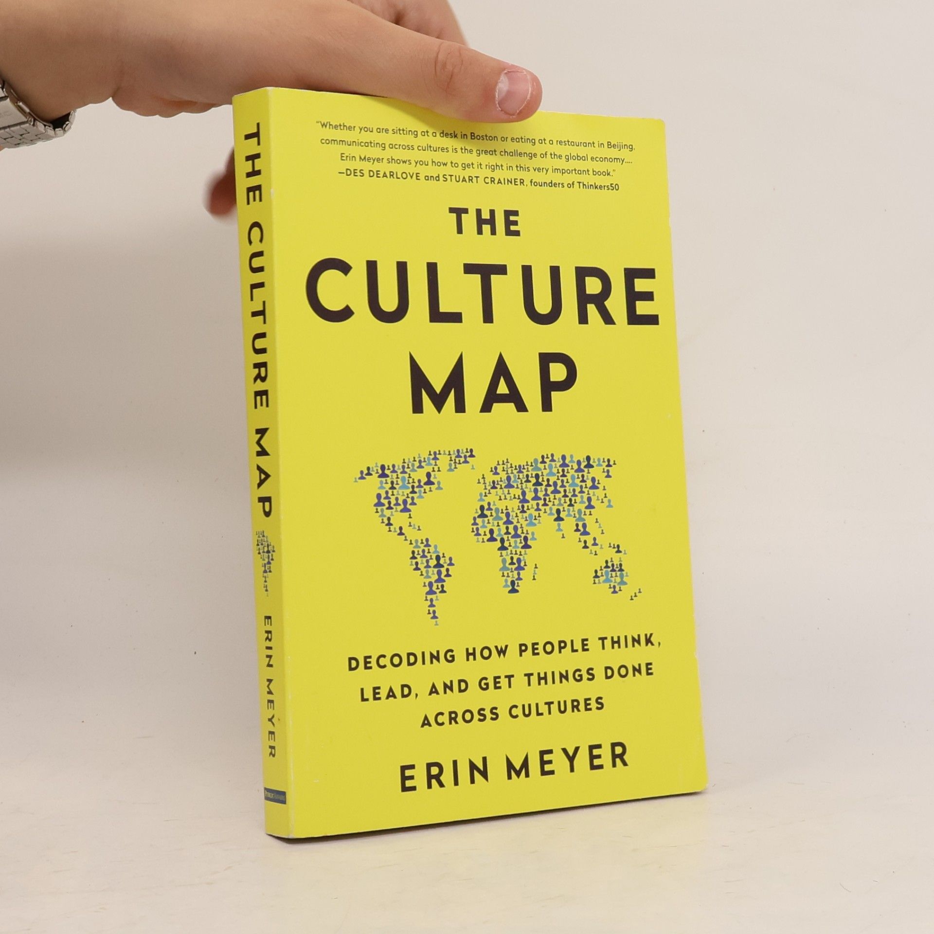 Erin Meyer The Culture Map. Decoding How People Think, Lead and Get Things Done Across Cultures