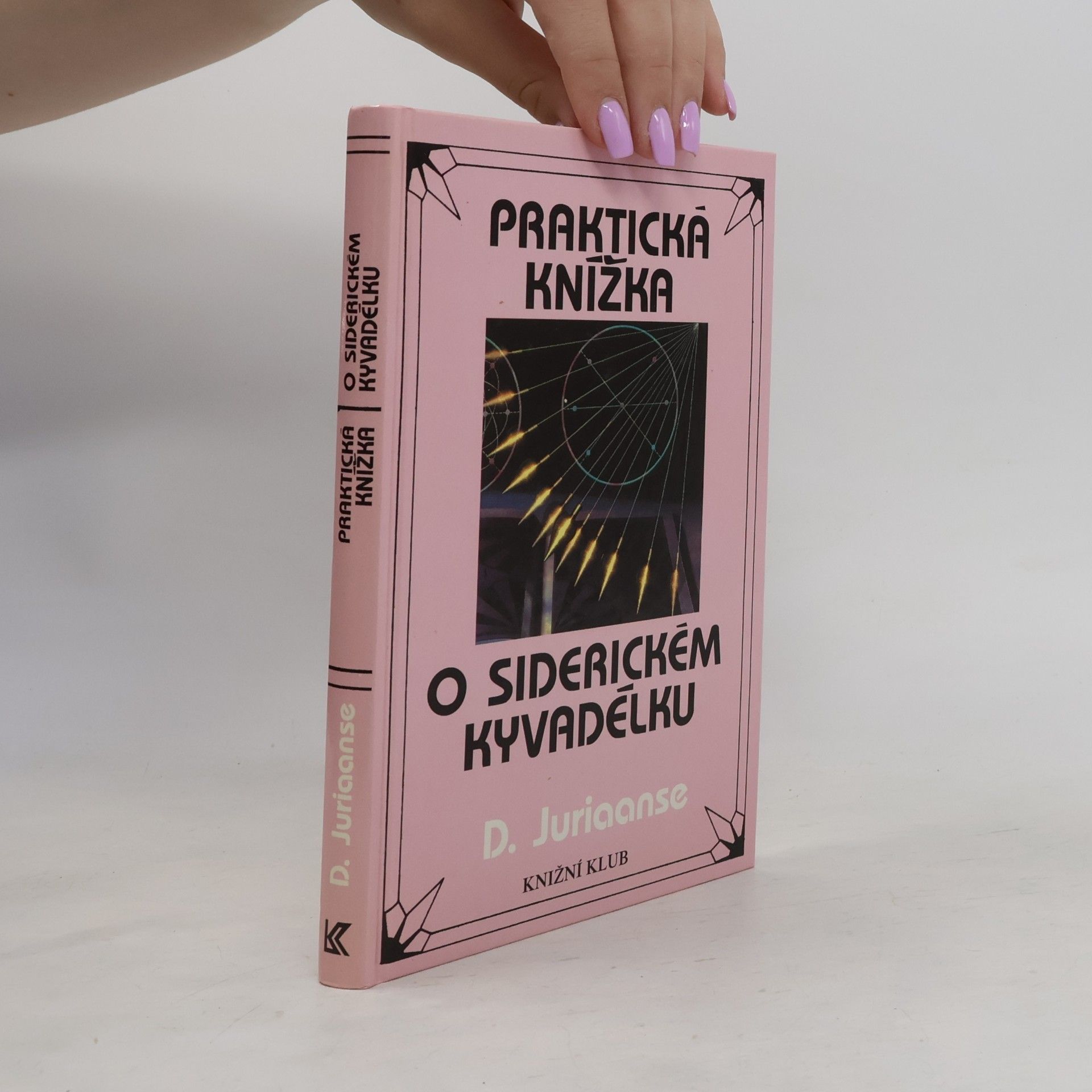 Praktická knížka o siderickém kyvadélku. Se 40 tabulkami