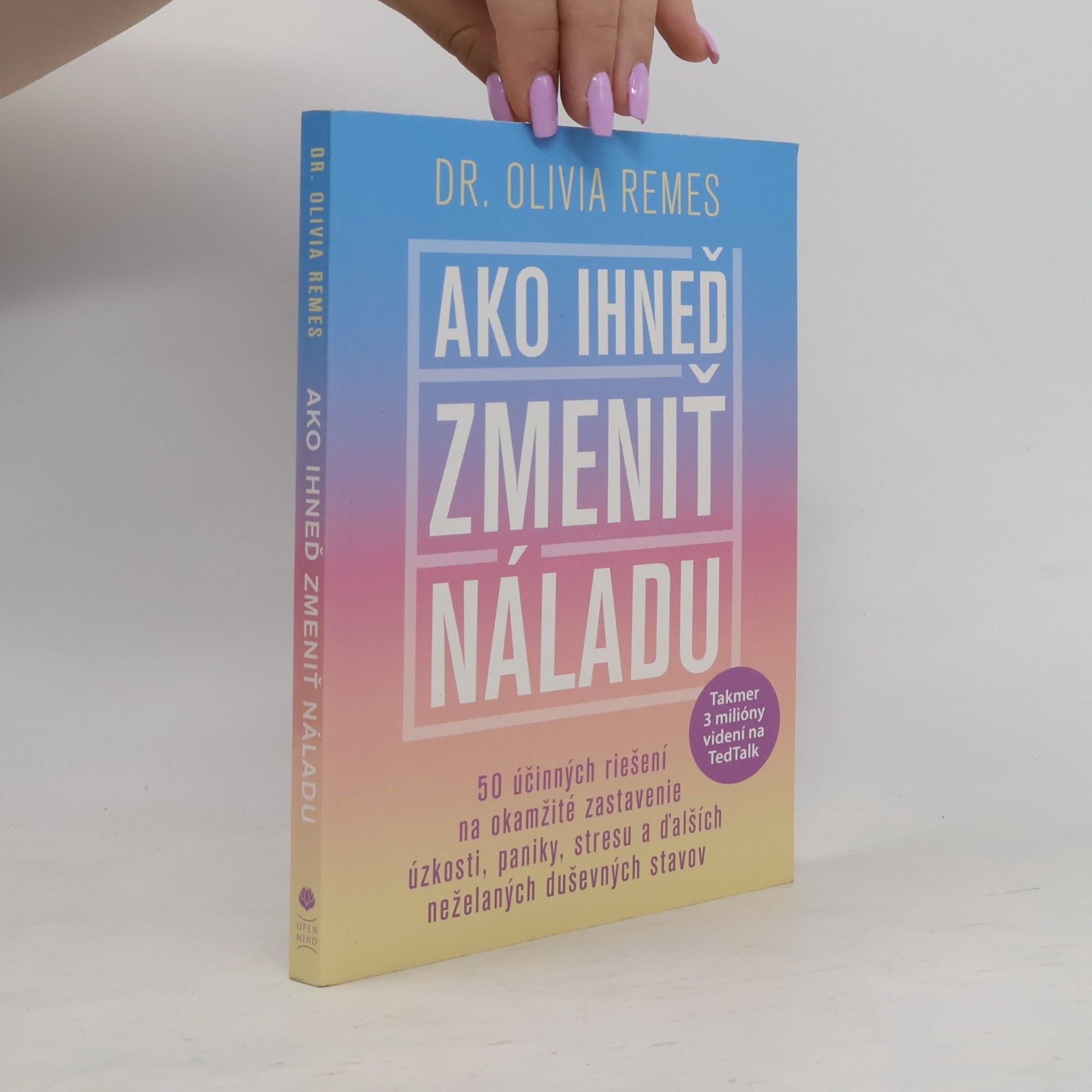 Olivia Remes Ako ihneď zmeniť náladu