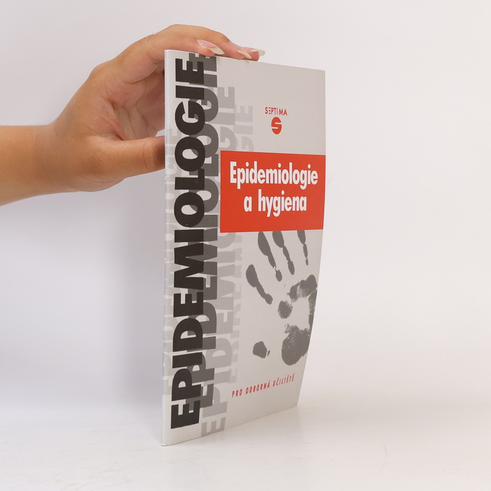 Kolektív autorov Epidemiologie a hygiena pro odborná učiliště a praktické školy