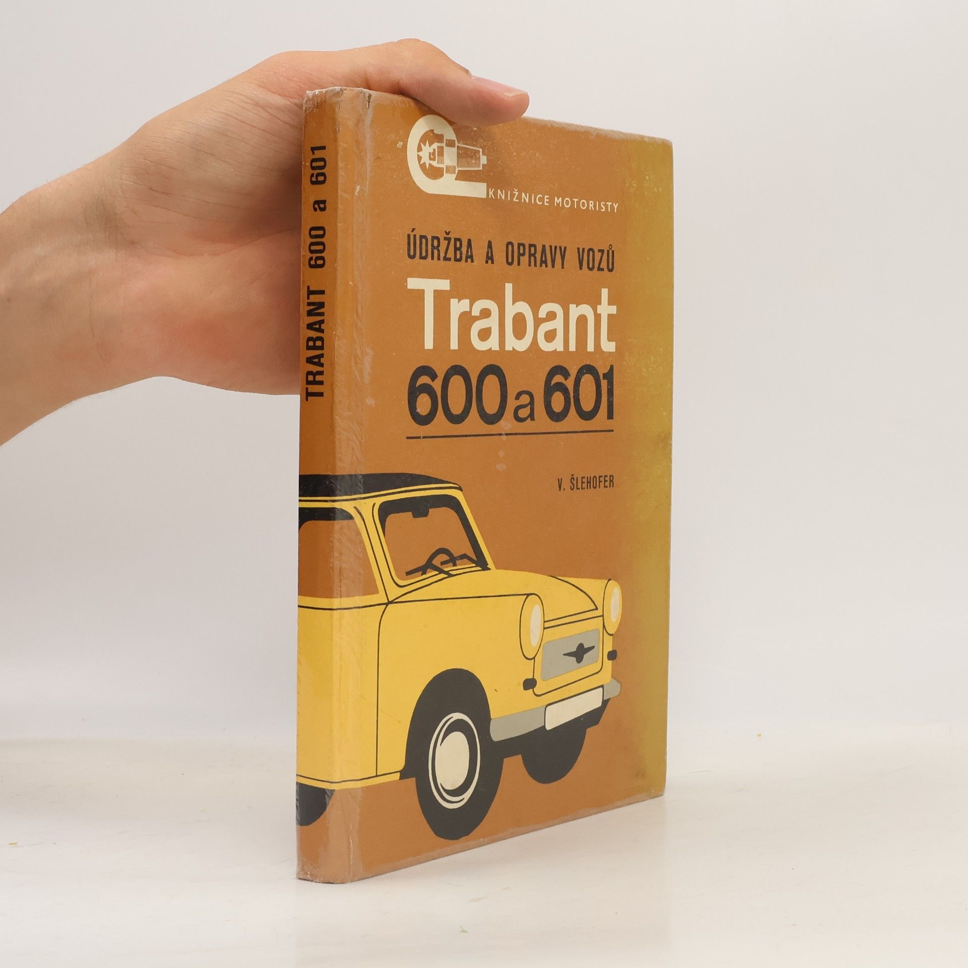 Vlastislav Šlehofer Údržba a opravy vozů Trabant 600 a 601