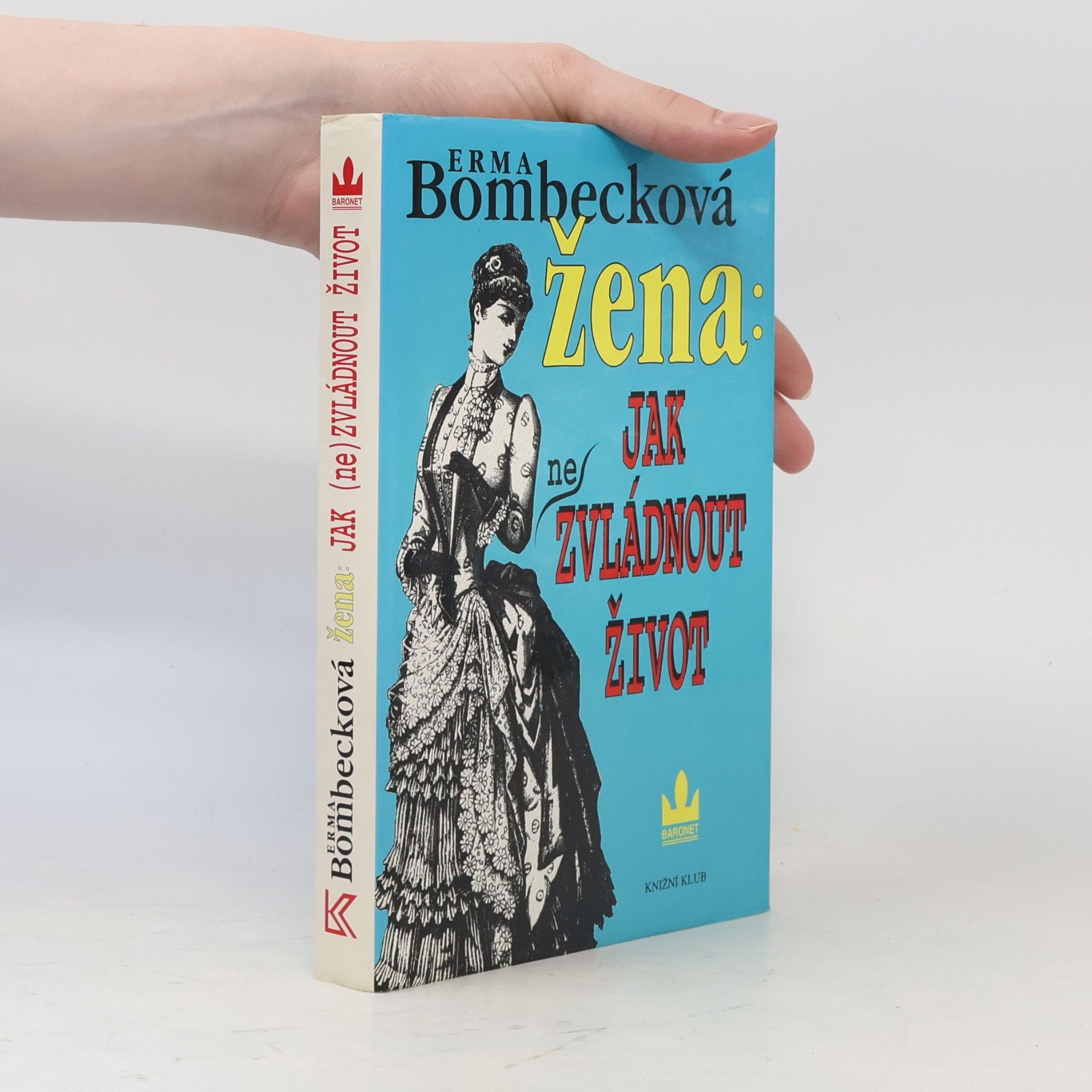 Erma Bombeck Žena: jak (ne)zvládnout život