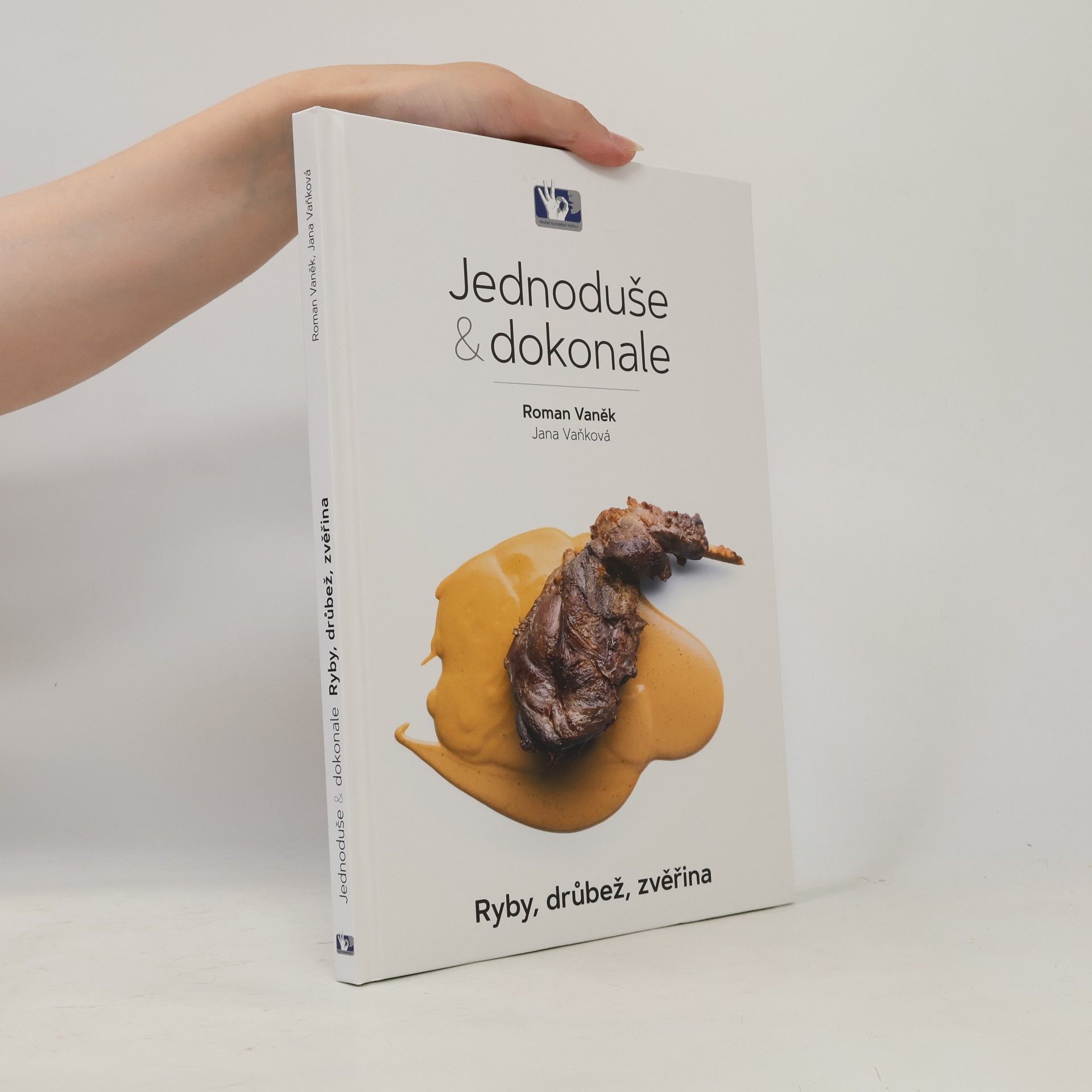 Jana Vaňková Jednoduše & dokonale : ryby, drůbež, zvěřina