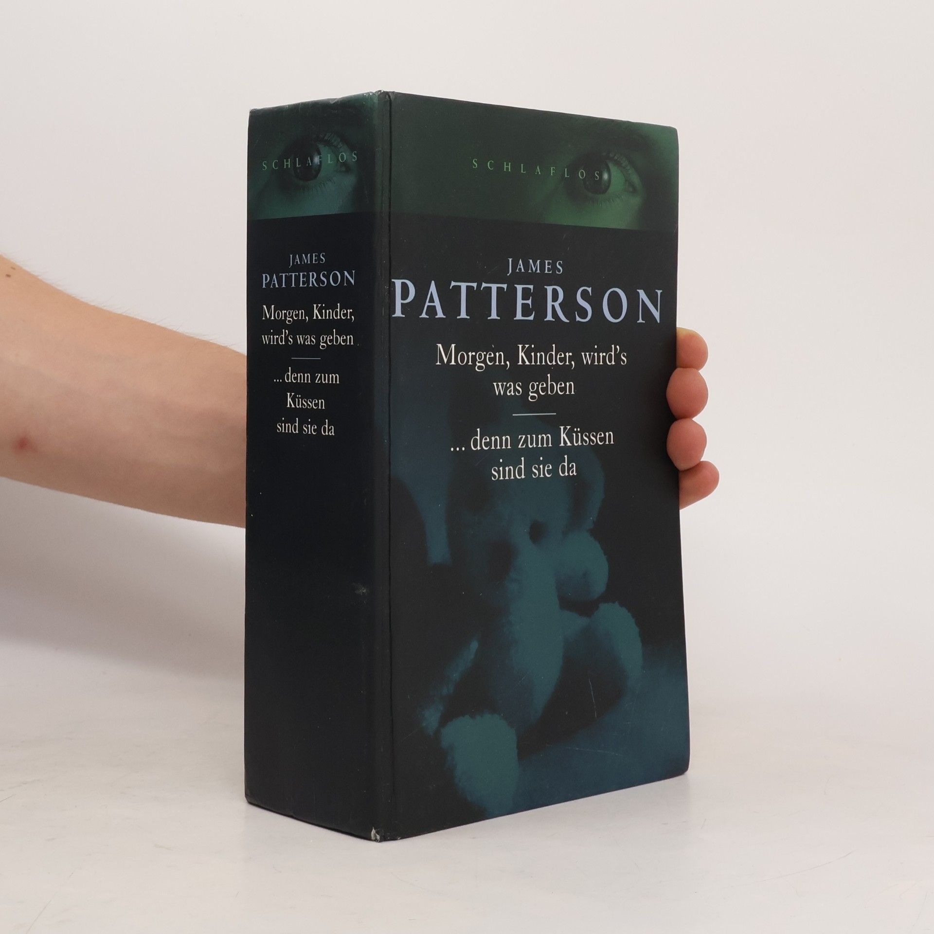 James Patterson Morgen, Kinder, wird’s was geben…denn zum Küssen sind sie da