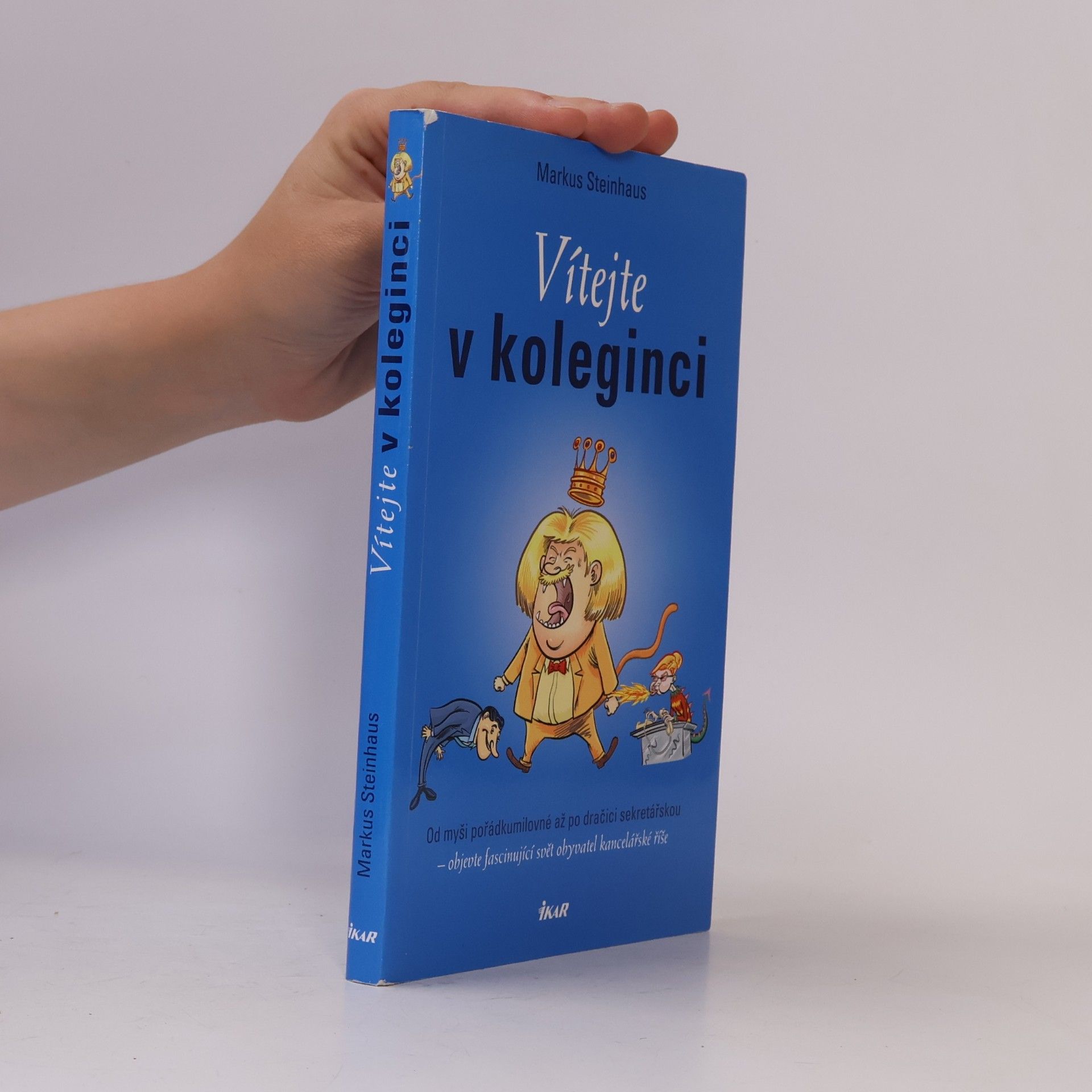 Ian D. Marsden Vítejte v koleginci. Od myši pořádkumilovné až po dračici sekretářskou - objevte fascinující svět obyvatel kancelářské říše