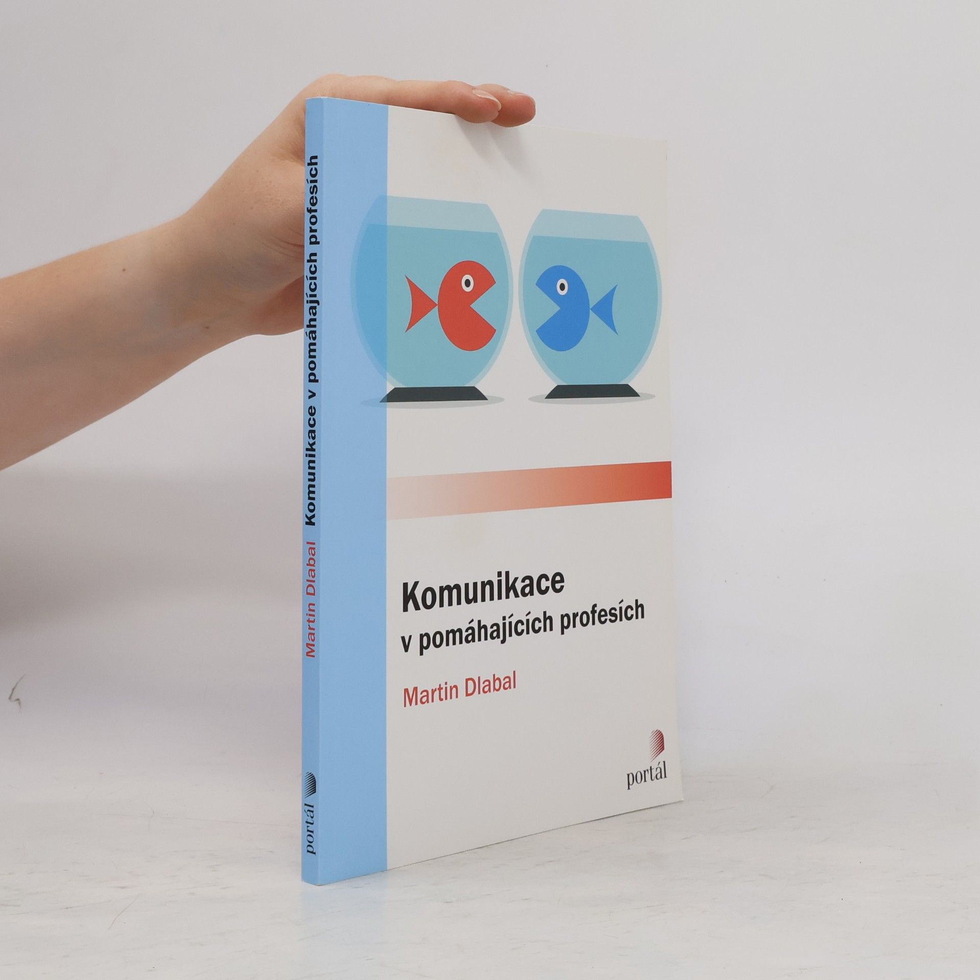 Martin Dlabal Komunikace v pomáhajících profesích
