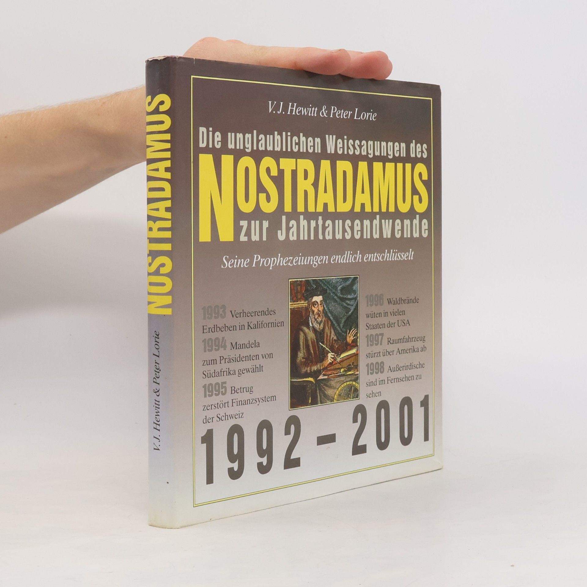 V. J. Hewitt Die unglaublichen Weissagungen des Nostradamus zur Jahrtausendwende 1992 - 2001