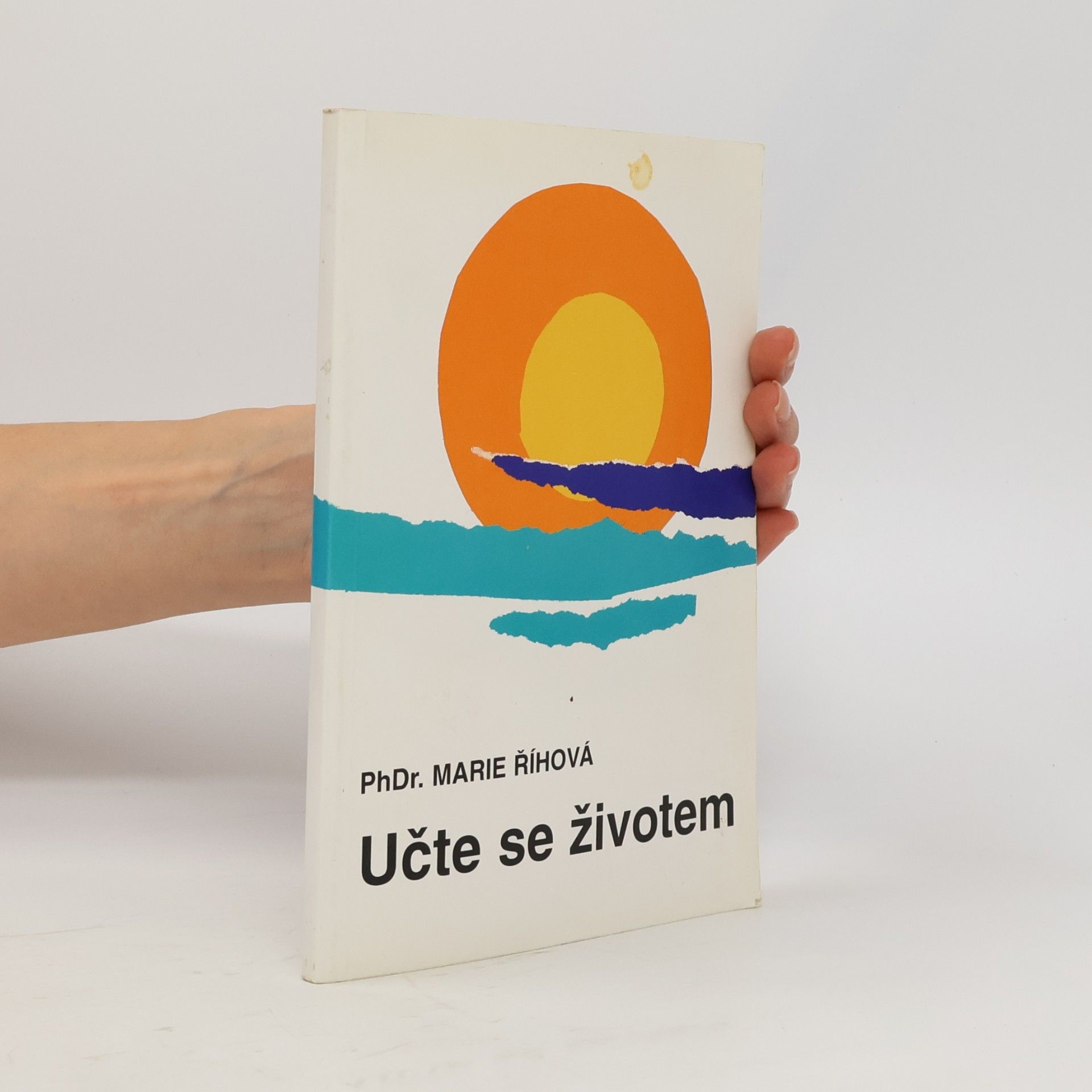 Doutlíková Říhová Marie Učte se životem