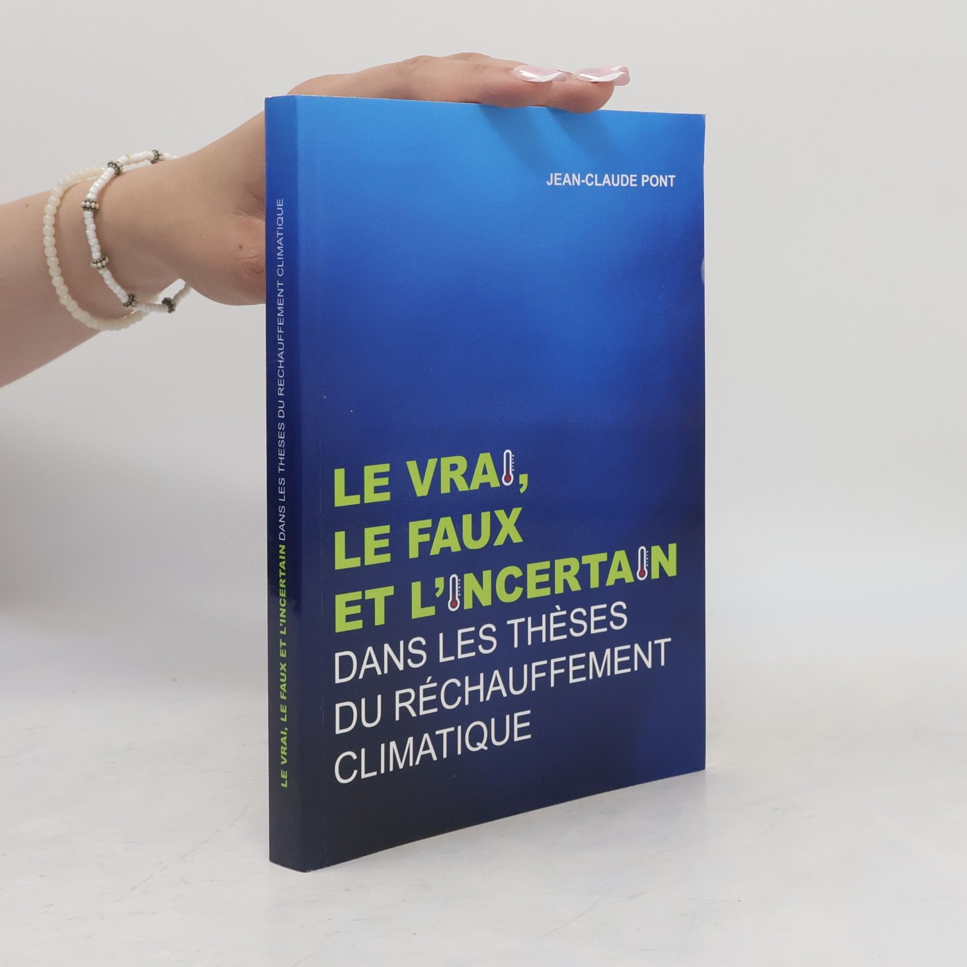 Jean-Claude Pont Le vrai, le faux et l'incertain