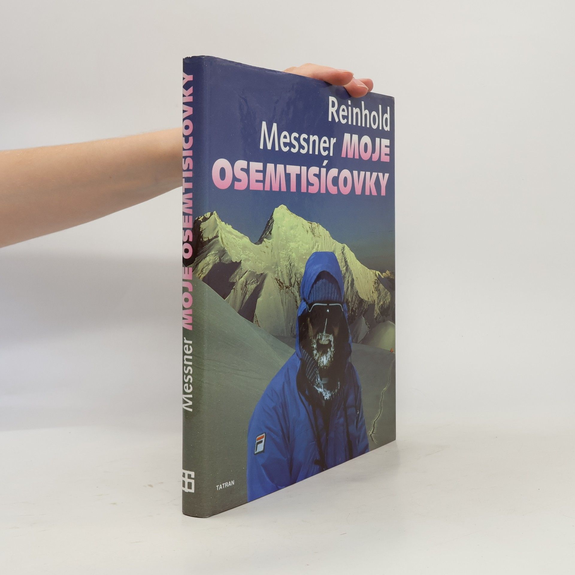 Reinhold Messner Moje osemtisícovky