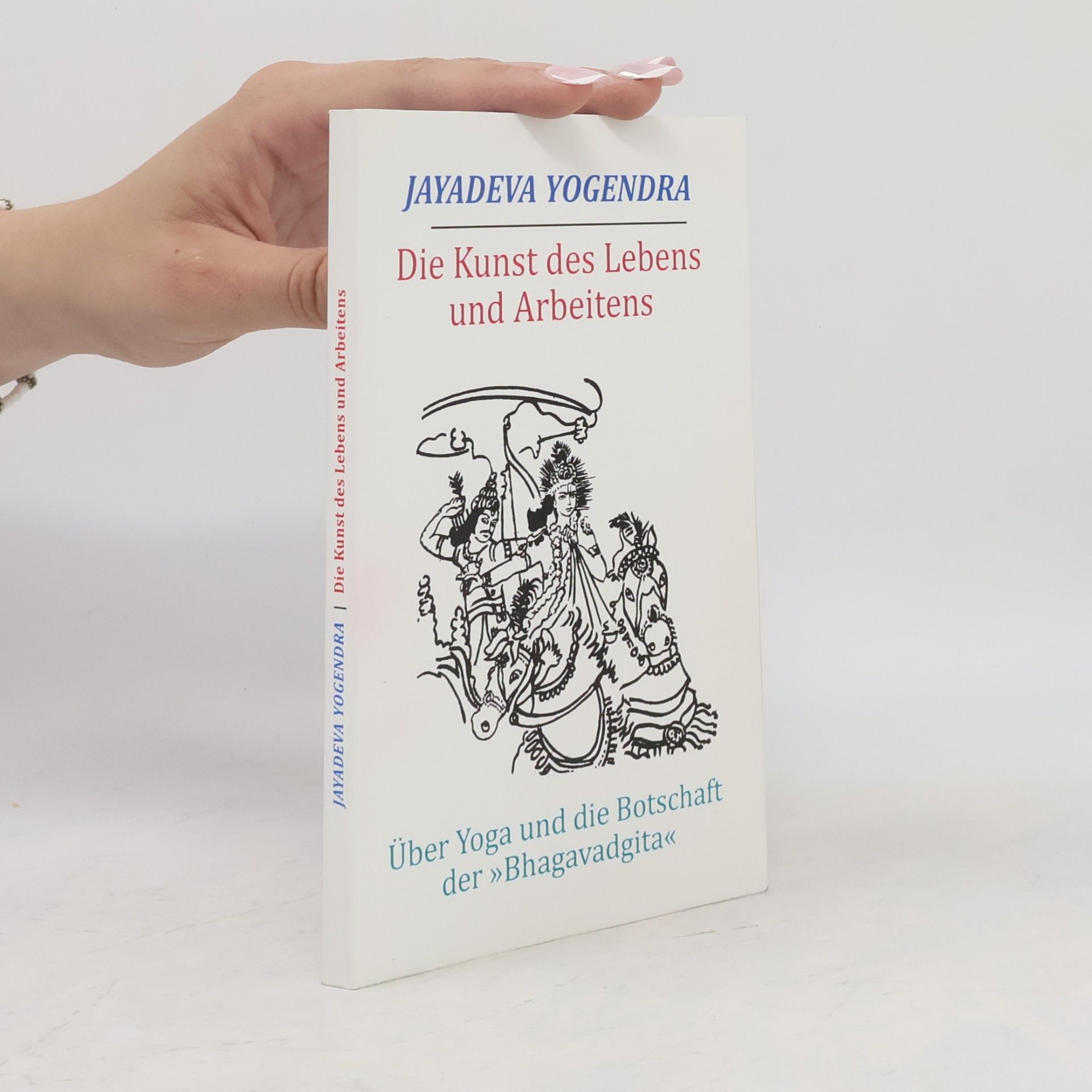 Jayadeva Yogendra Die Kunst des Lebens und Arbeitens