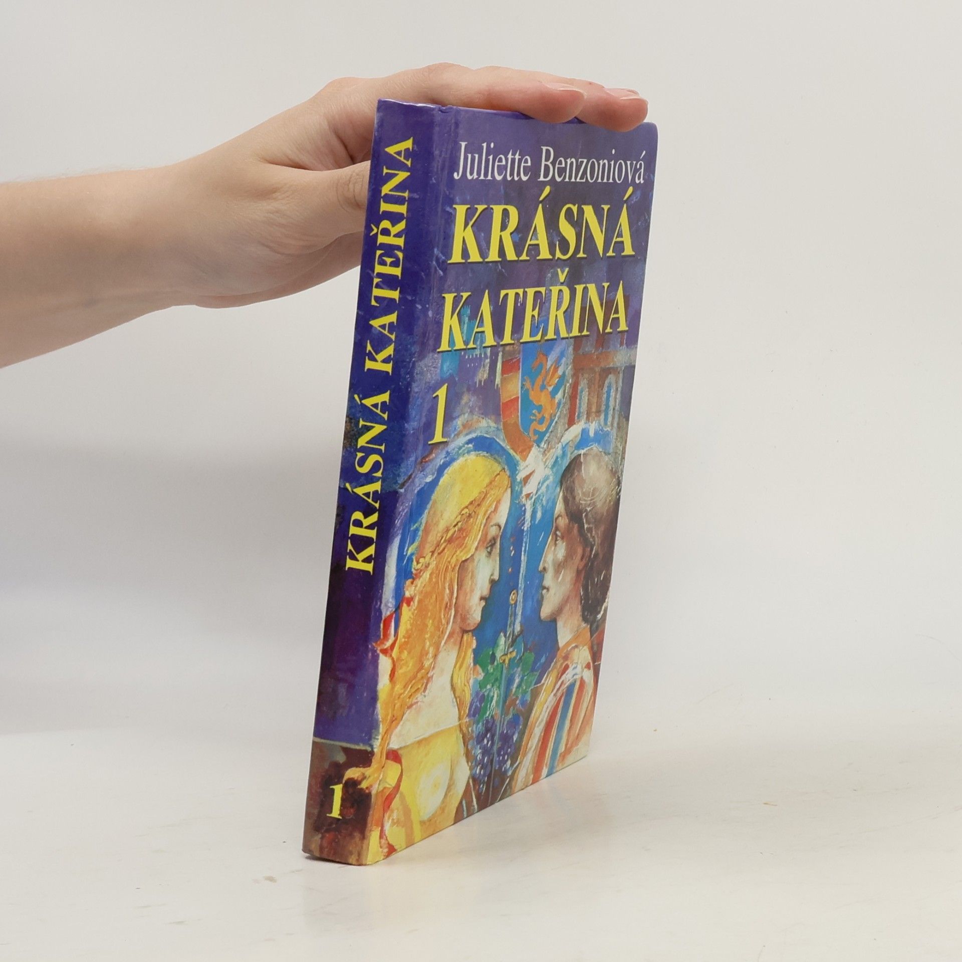 Juliette Benzoni Krásná Kateřina 1. Jediná láska