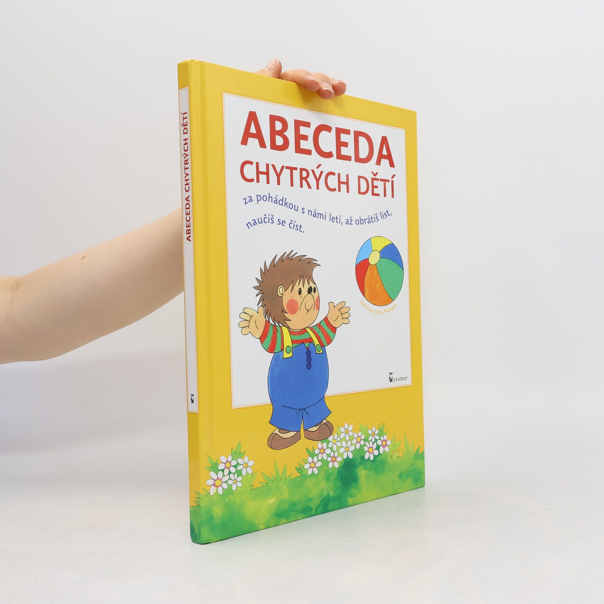 Plicková Edita Abeceda chytrých dětí : za pohádkou s námi letí, až obrátíš list, naučíš se číst