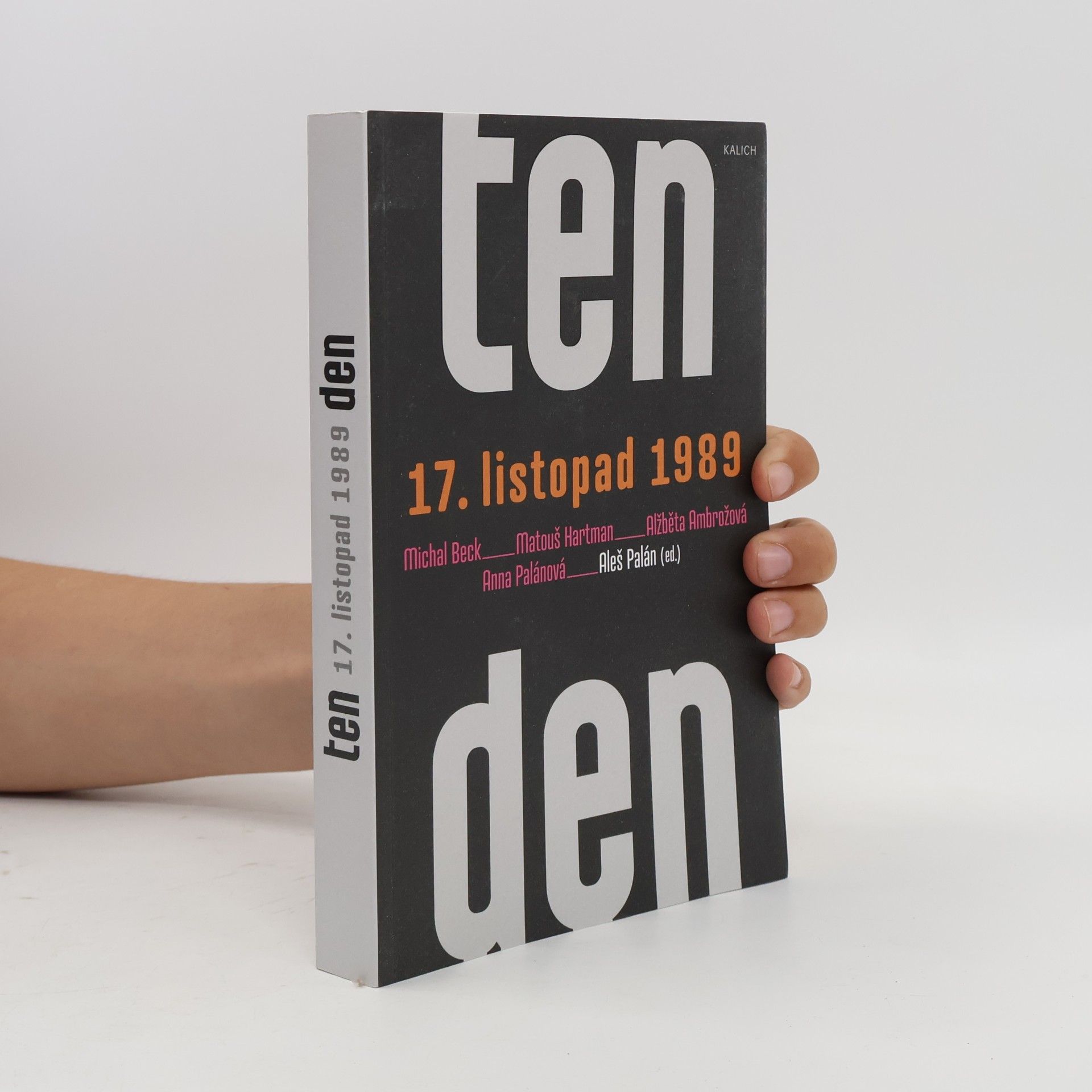 Anna Palánová Ten den : 17. listopad 1989