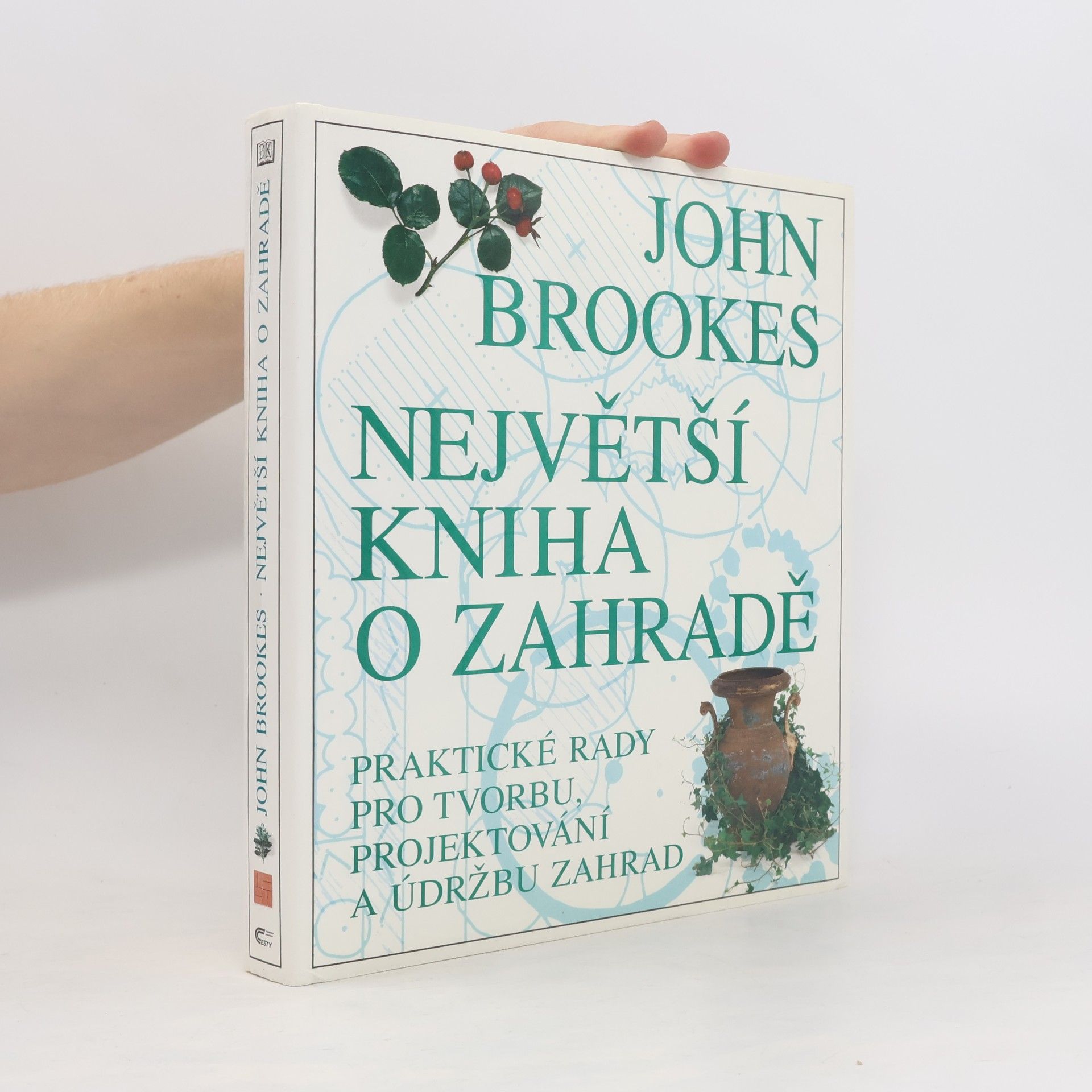 John Brookes Největší kniha o zahradě