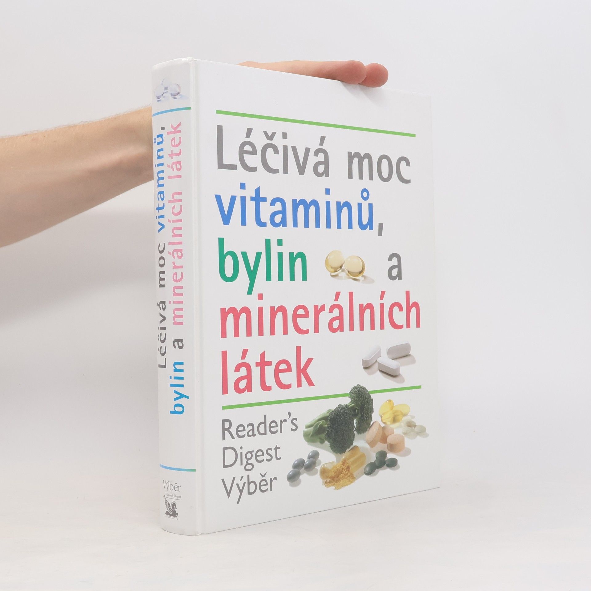 Kolektiv autorů Léčivá moc vitaminů, bylin a minerálních látek