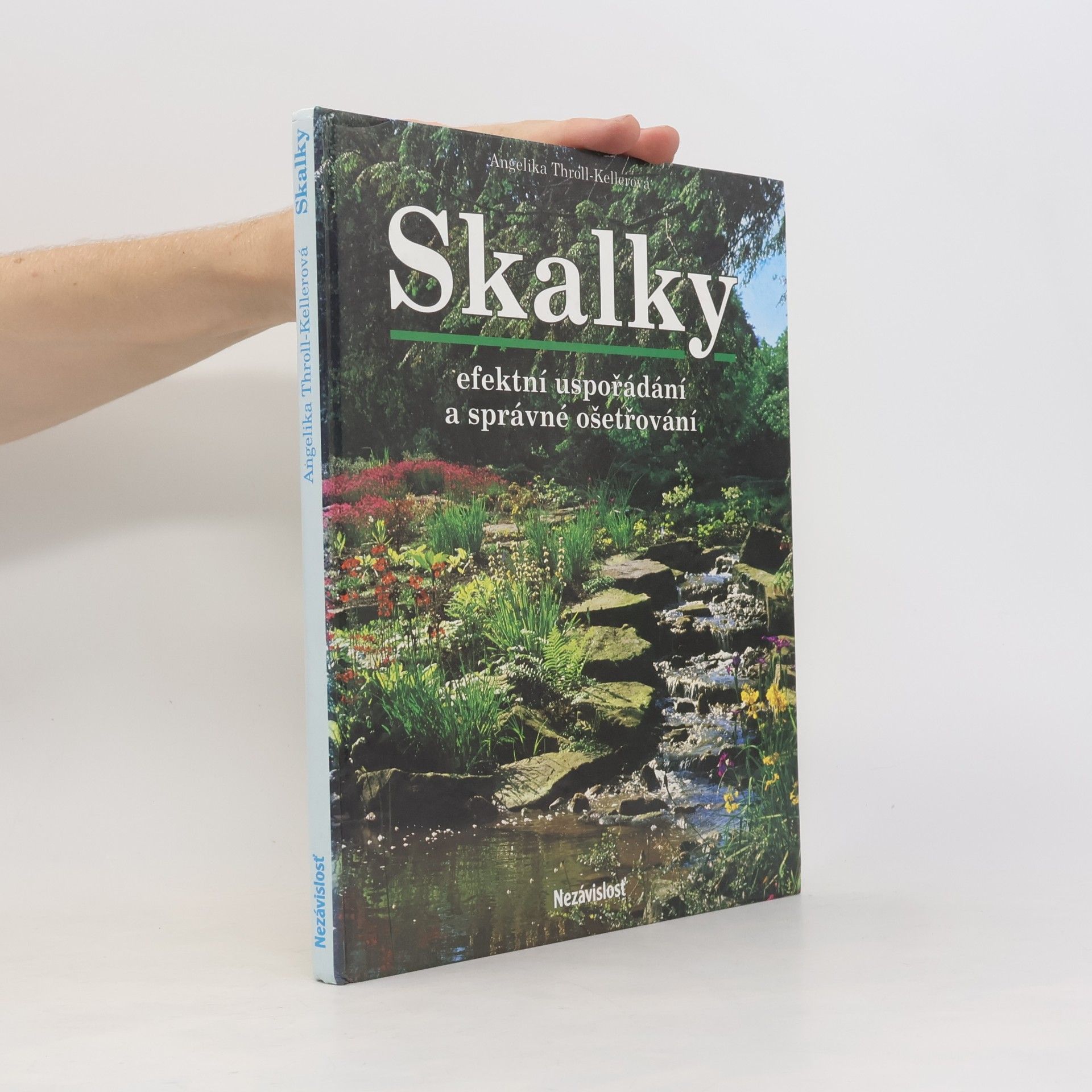 Angelika Throll Skalky. Efektní uspořádání a správné ošetřování