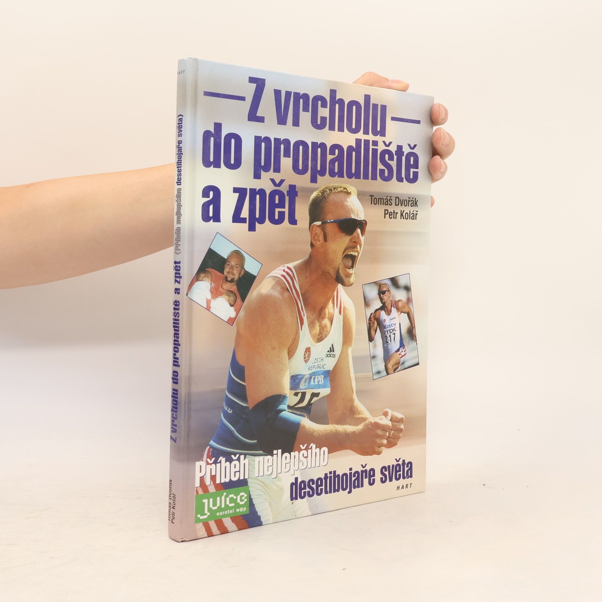 Petr Kolář Z vrcholu do propadliště a zpět. Příběh nejlepšího desetibojaře světa