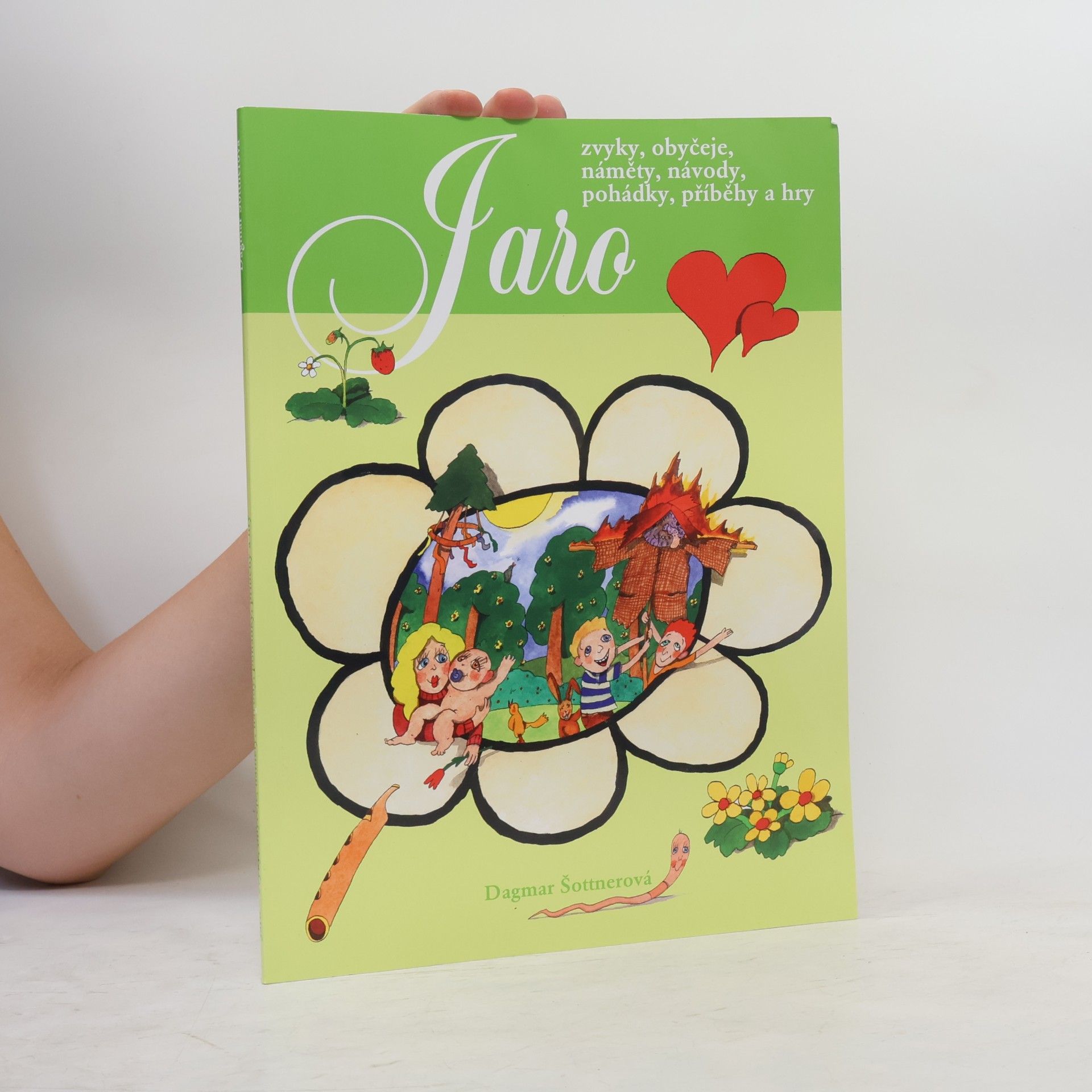 Jitka Tláskalová Jaro : [zvyky, obyčeje, náměty, návody, pohádky, příběhy a hry]