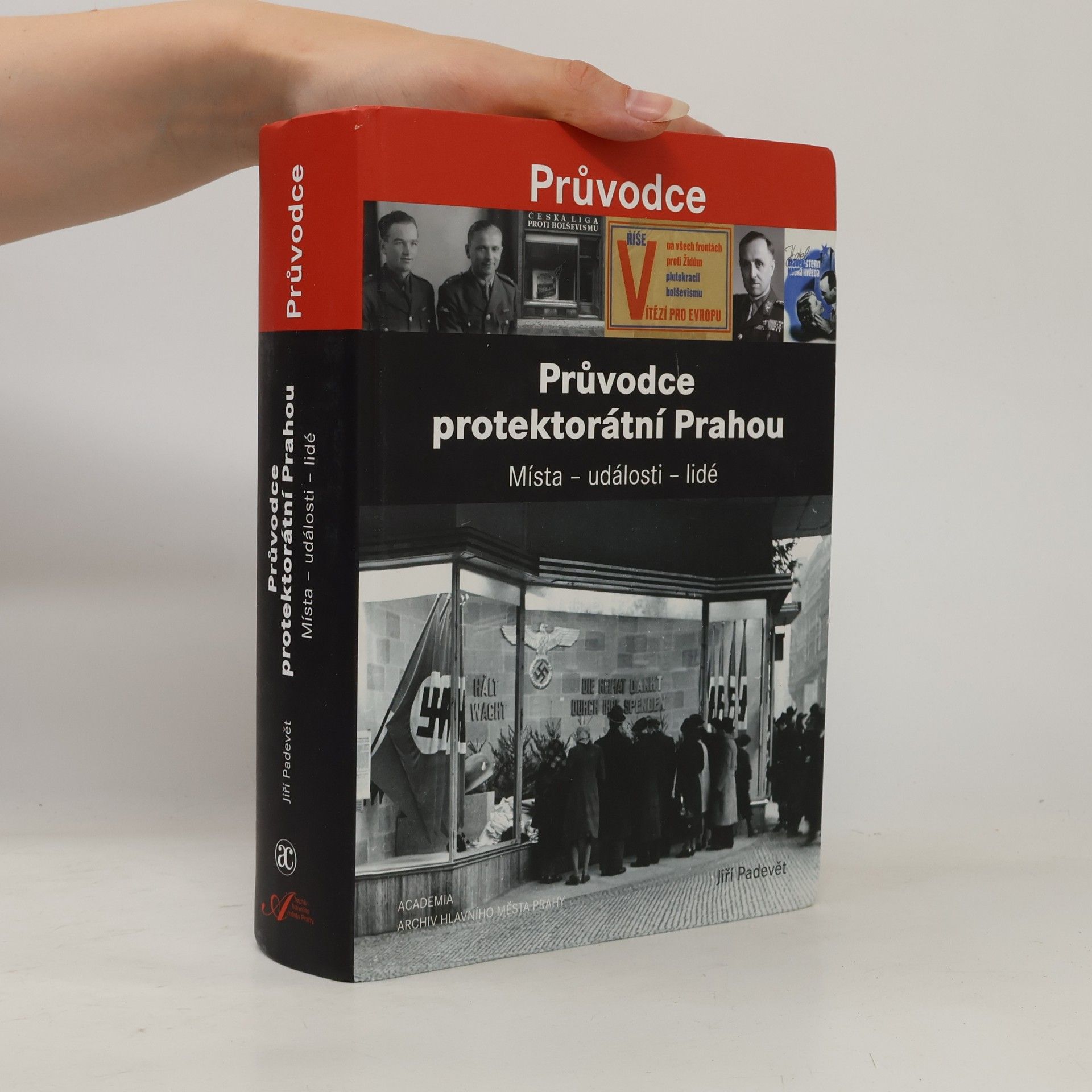 Jiří Padevět Průvodce protektorátní Prahou