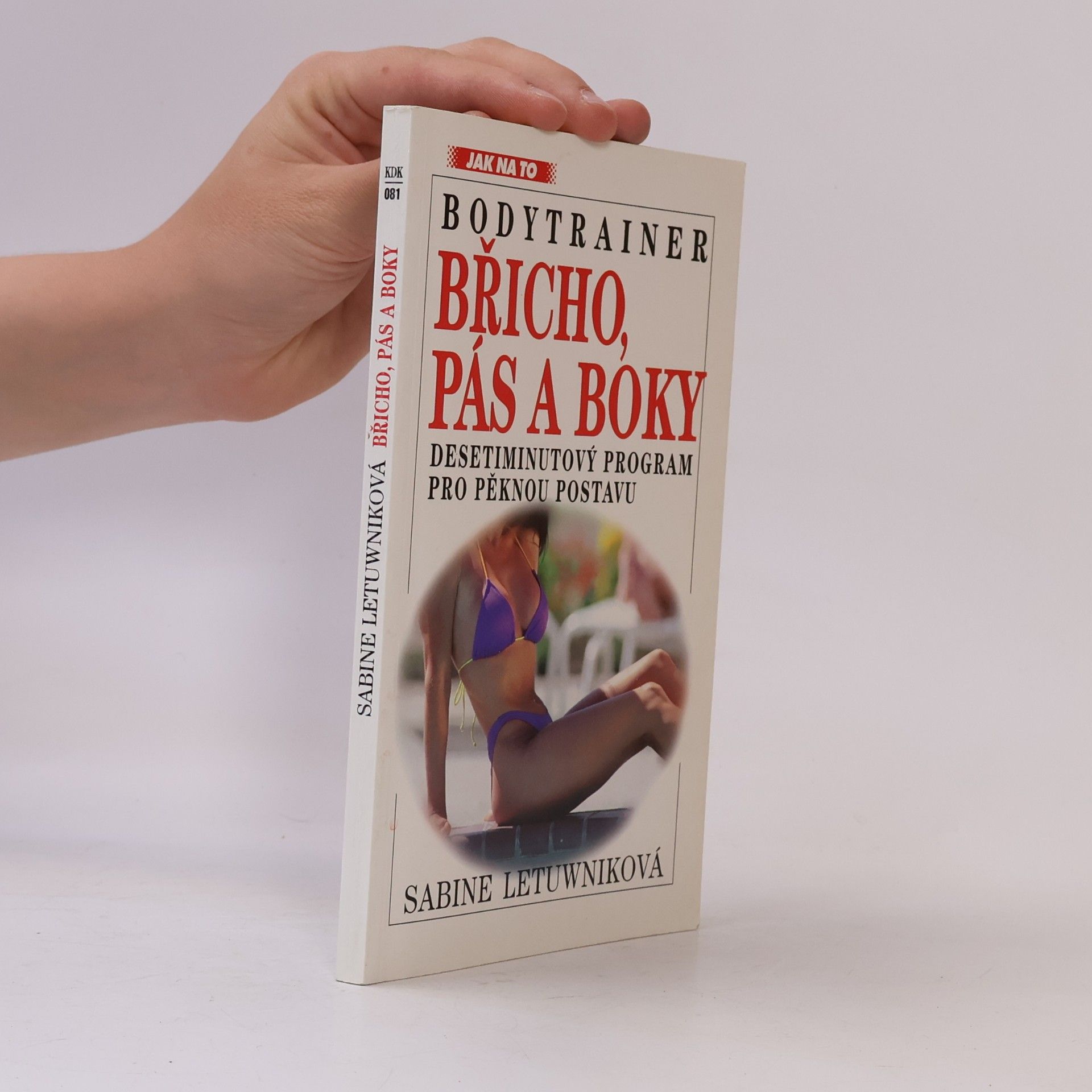 Sabine Letuwnik Bodytrainer. Břicho, pás a boky. Desetiminutový program pro pěknou postavu