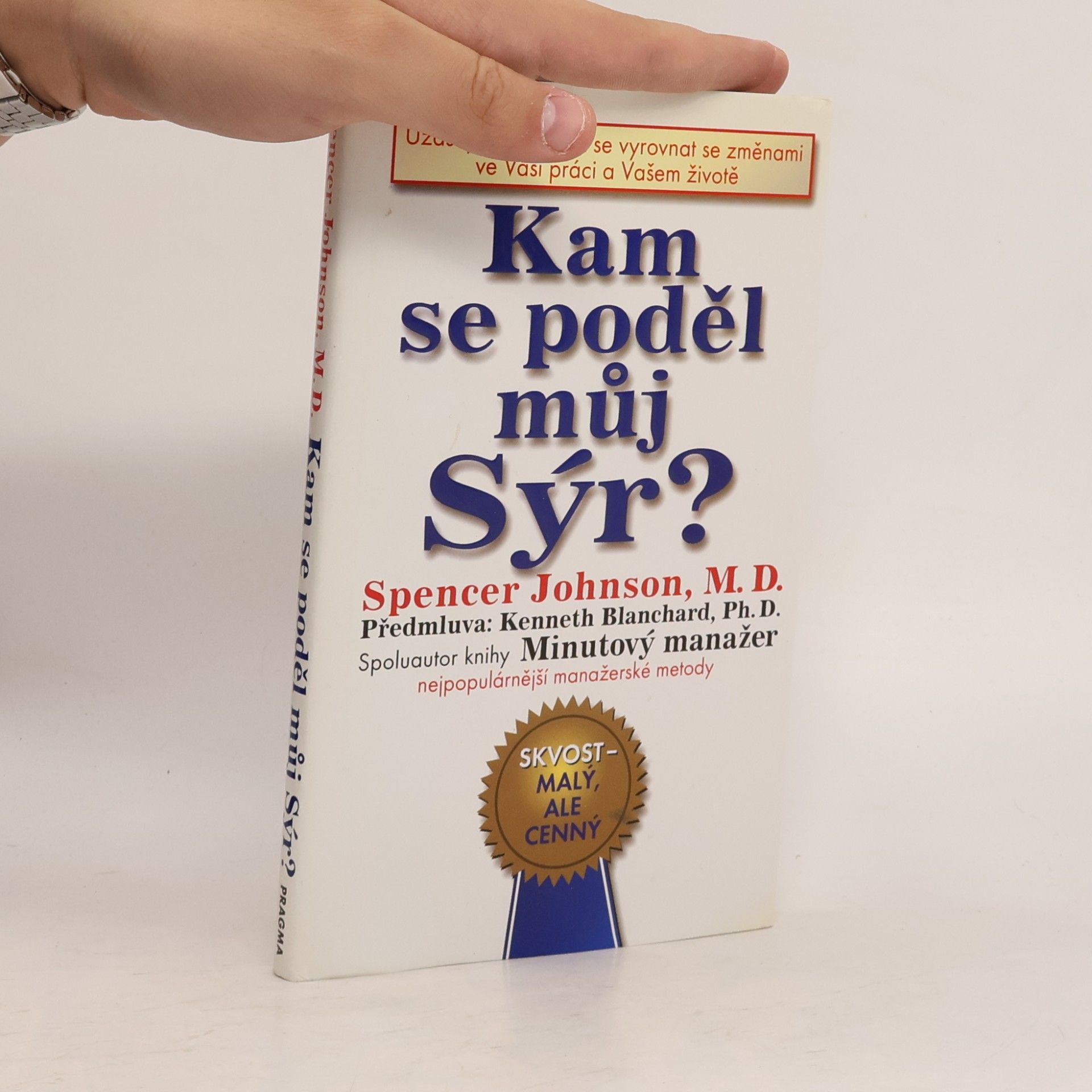 Spencer Johnson Kam se poděl můj sýr?