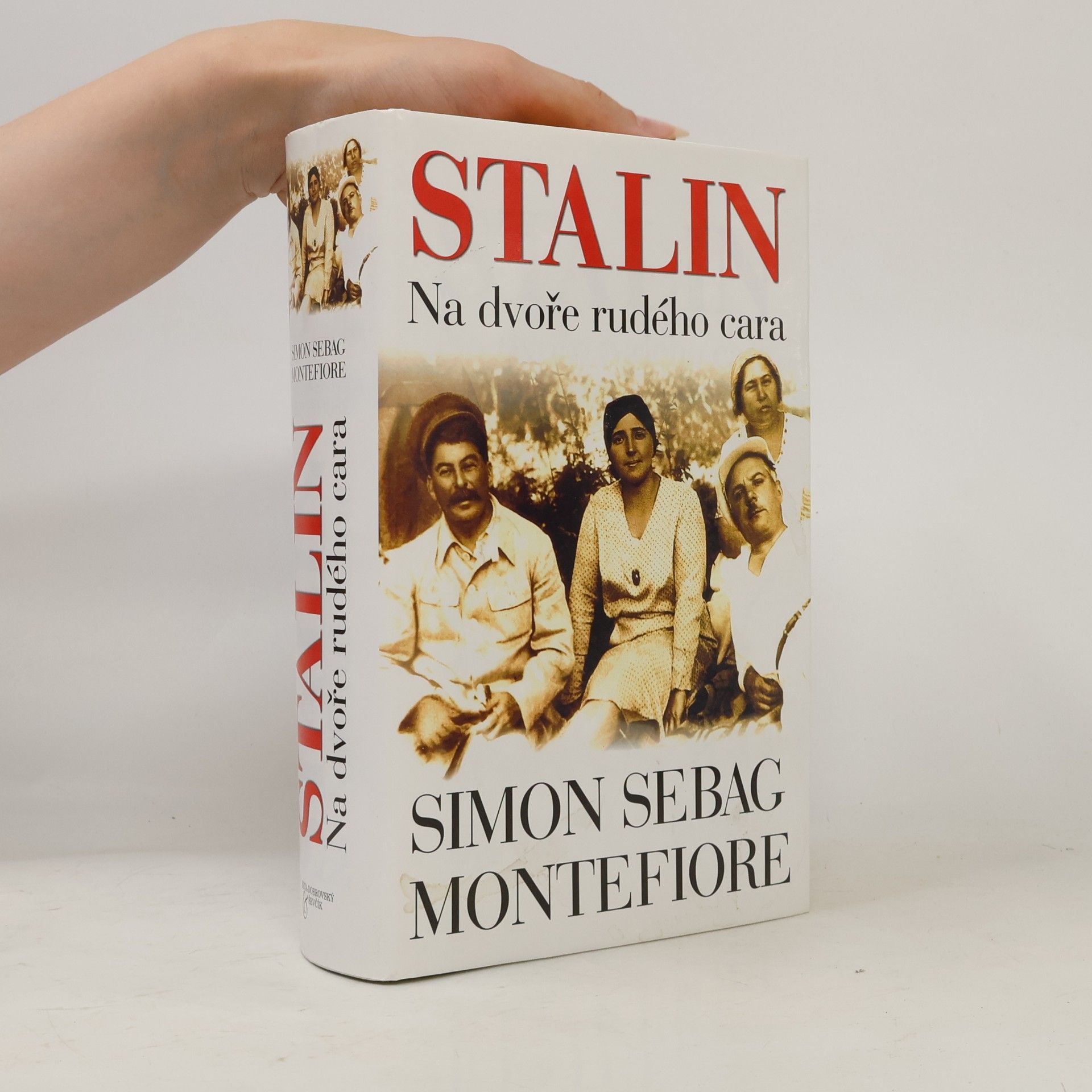 Simon Sebag Montefiore Stalin - Na dvoře rudého cara