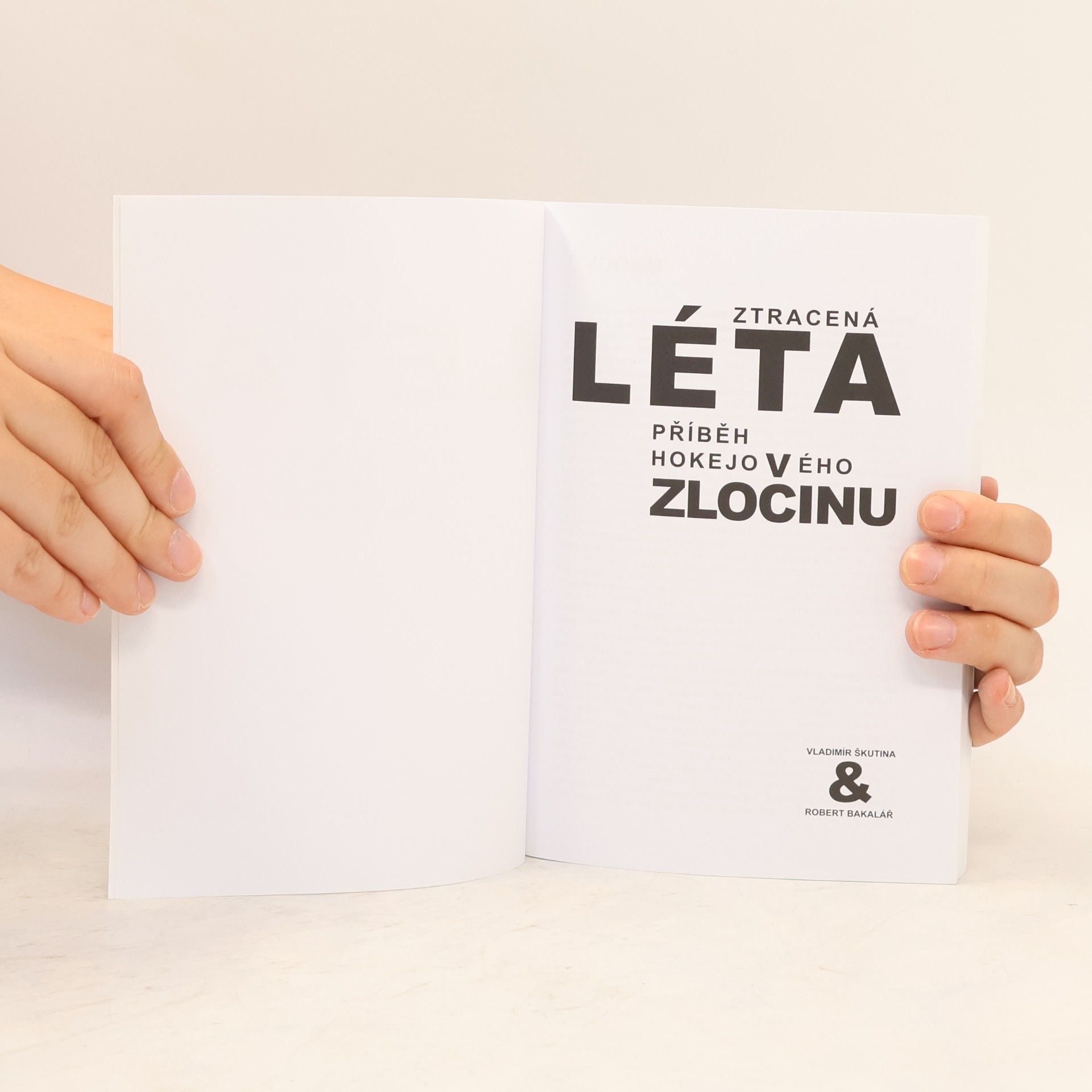 Vladimír Škutina Ztracená léta. Příběh hokejového zločinu