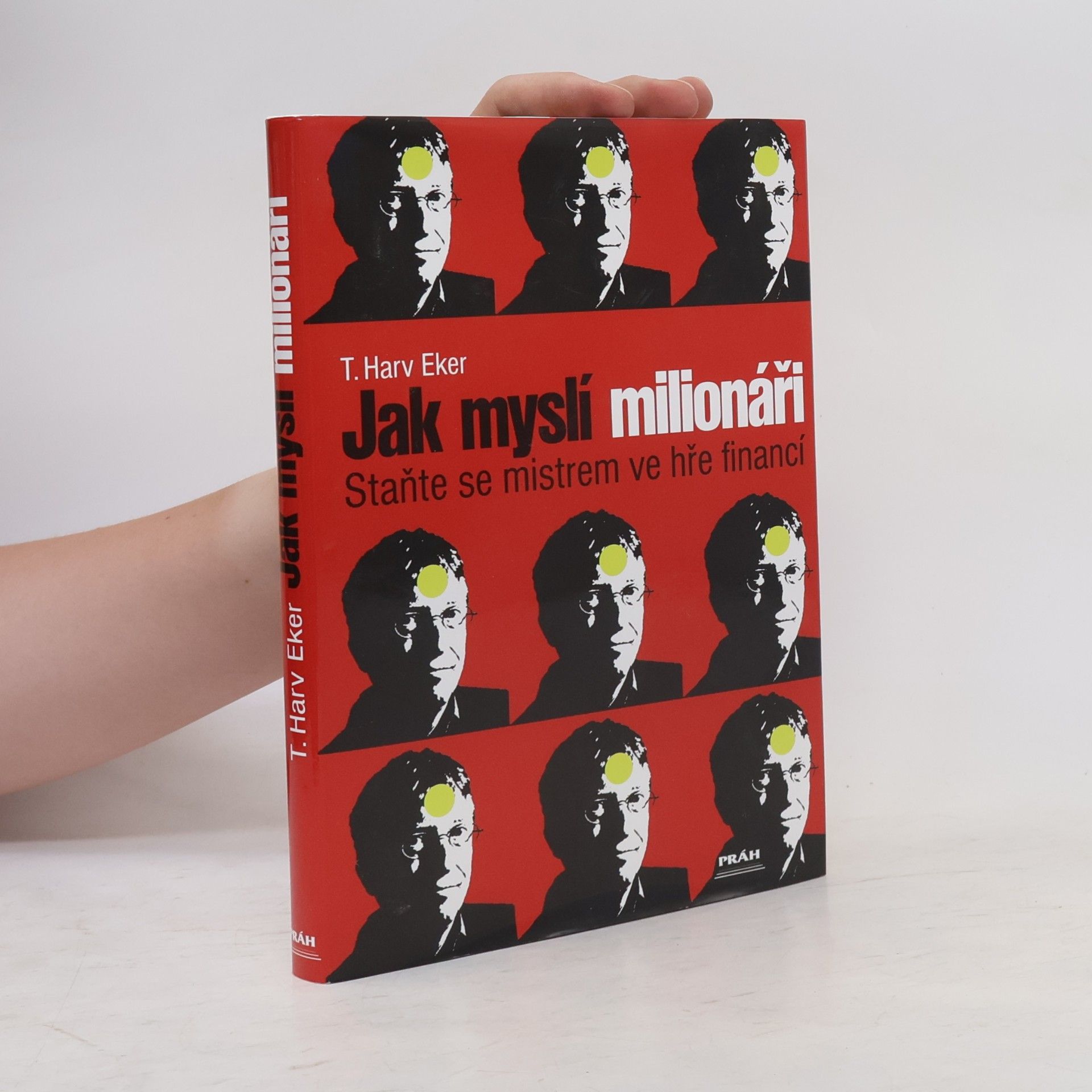 Harv Eker Jak myslí milionáři. Staňte se mistrem ve hře financí