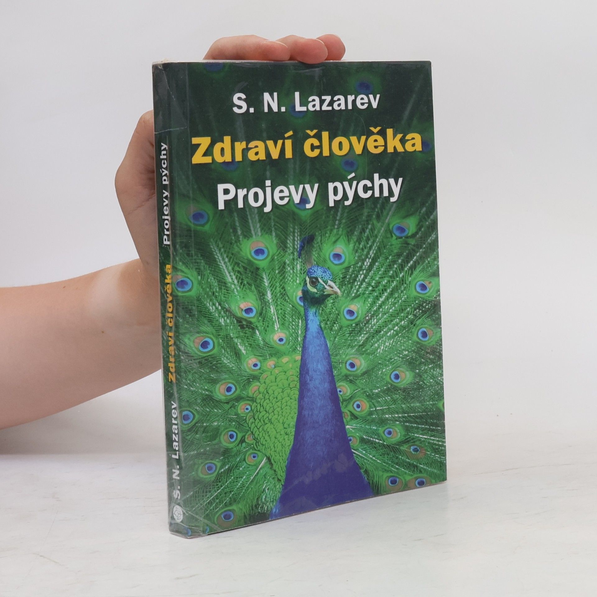 Sergey Nikolayevich Lazarev Zdraví člověka. Projevy pýchy