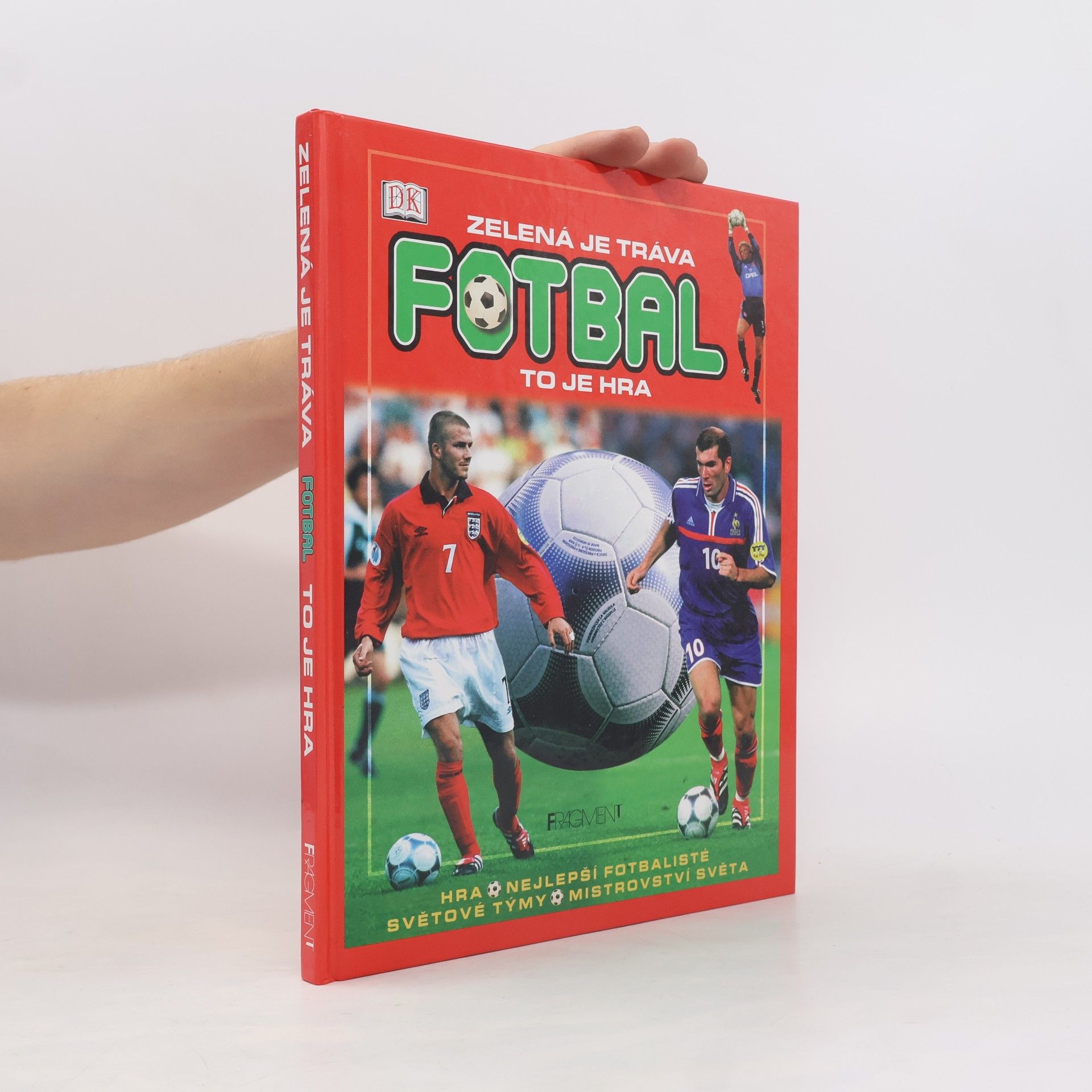 Baddiel Ivor Zelená je tráva, fotbal, to je hra