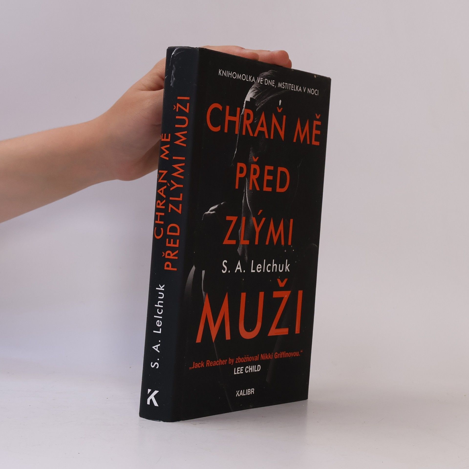 Saul A. Lelchuk Chraň mě před zlými muži