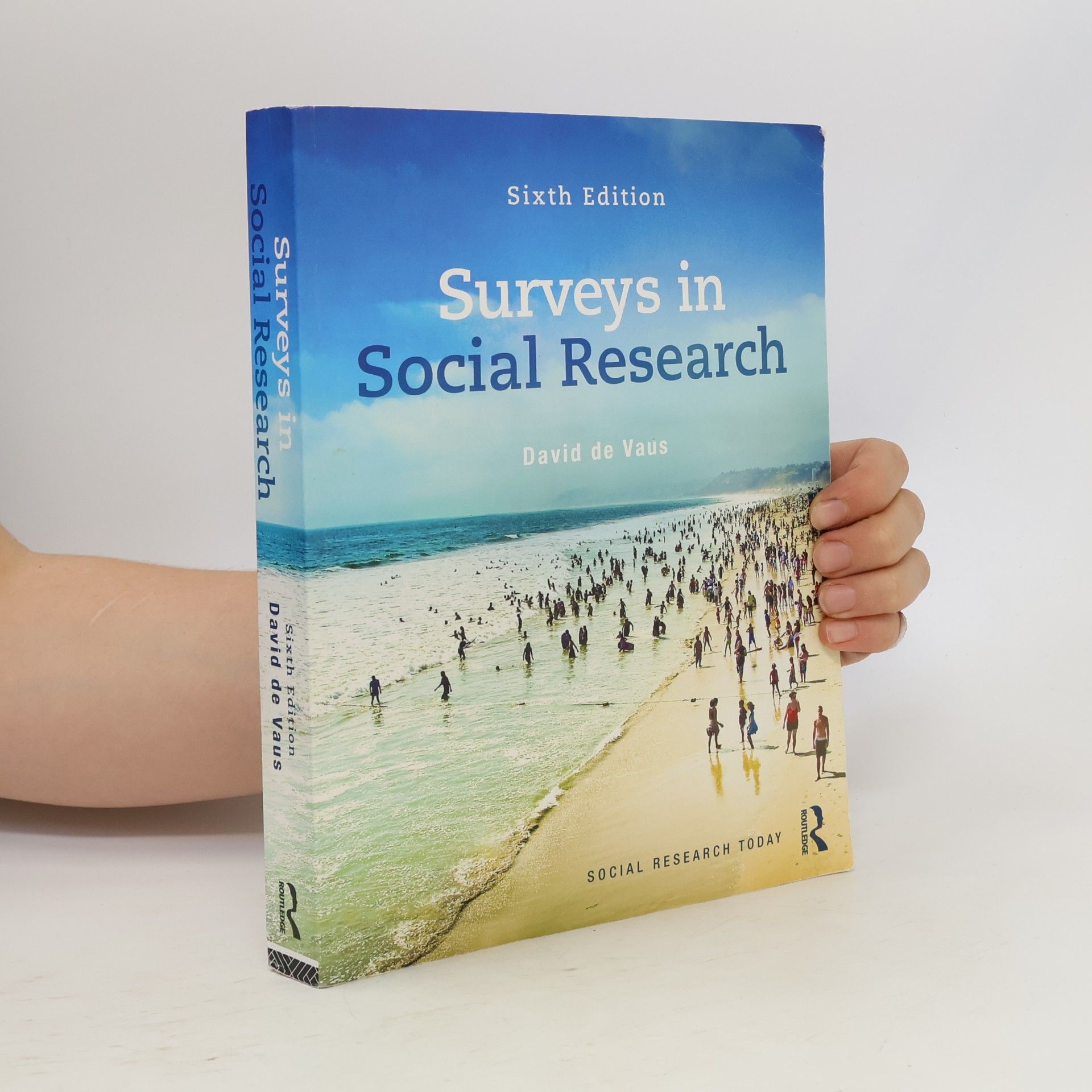 David de Vaus Social Research Today: Surveys in Social Research