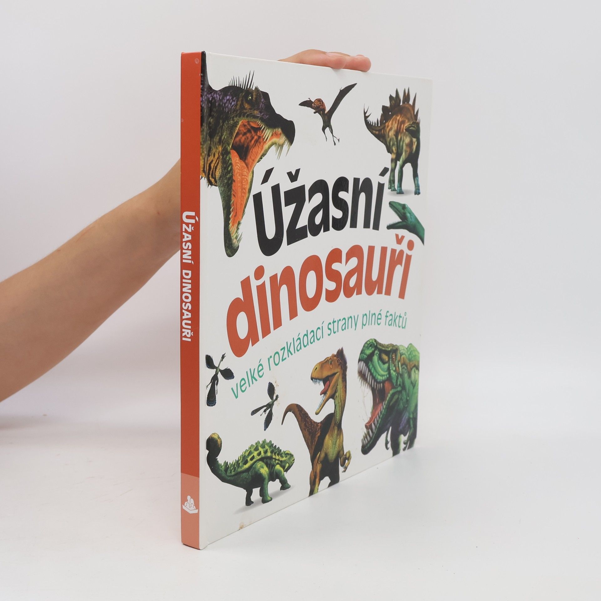 Marek Kurta Úžasní dinosauři : velké rozkládací strany plné faktů