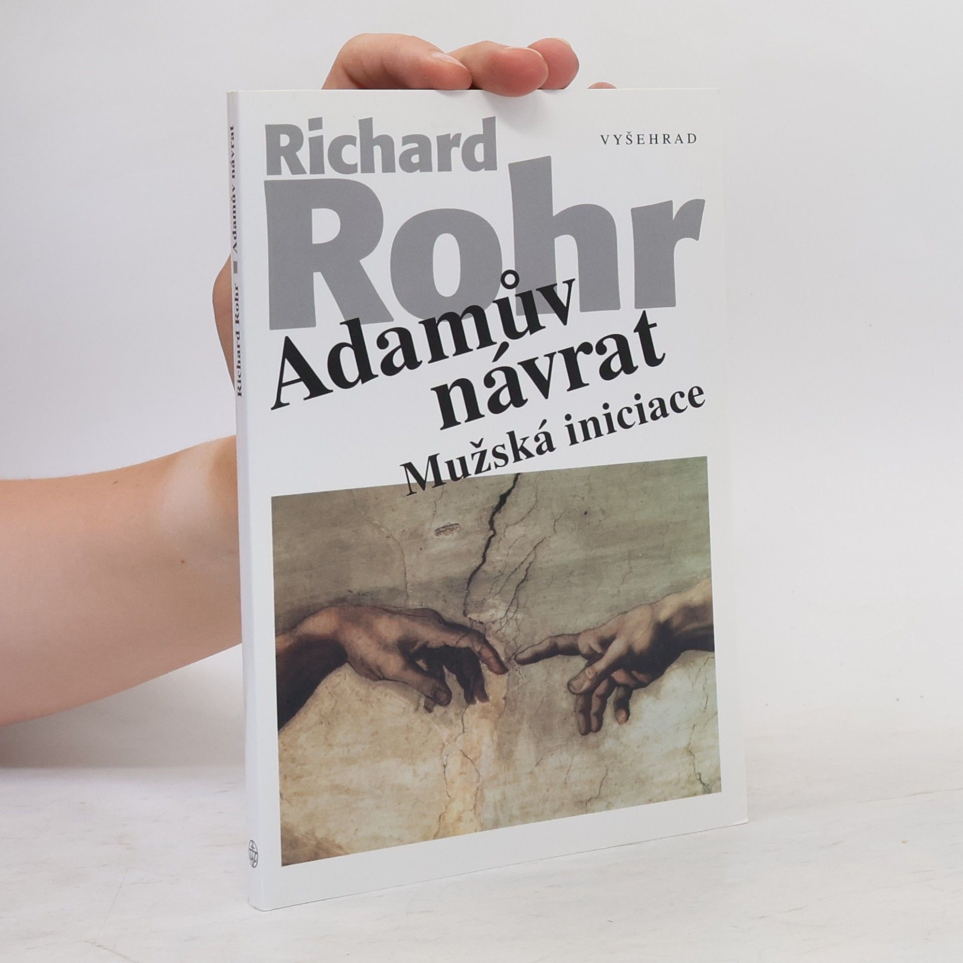 Richard Rohr Adamův návrat: Mužská iniciace