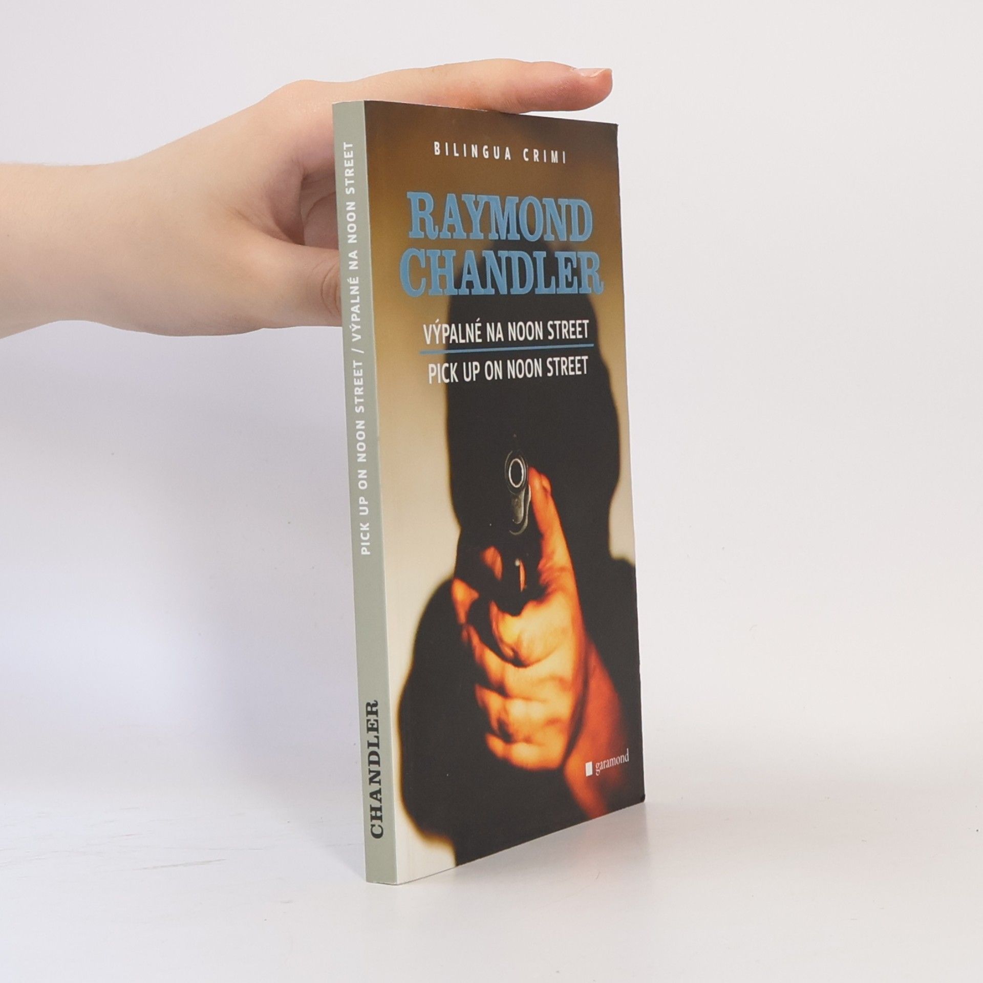 Raymond Chandler Výpalné na Noon Street / Pick Up on Noon Street