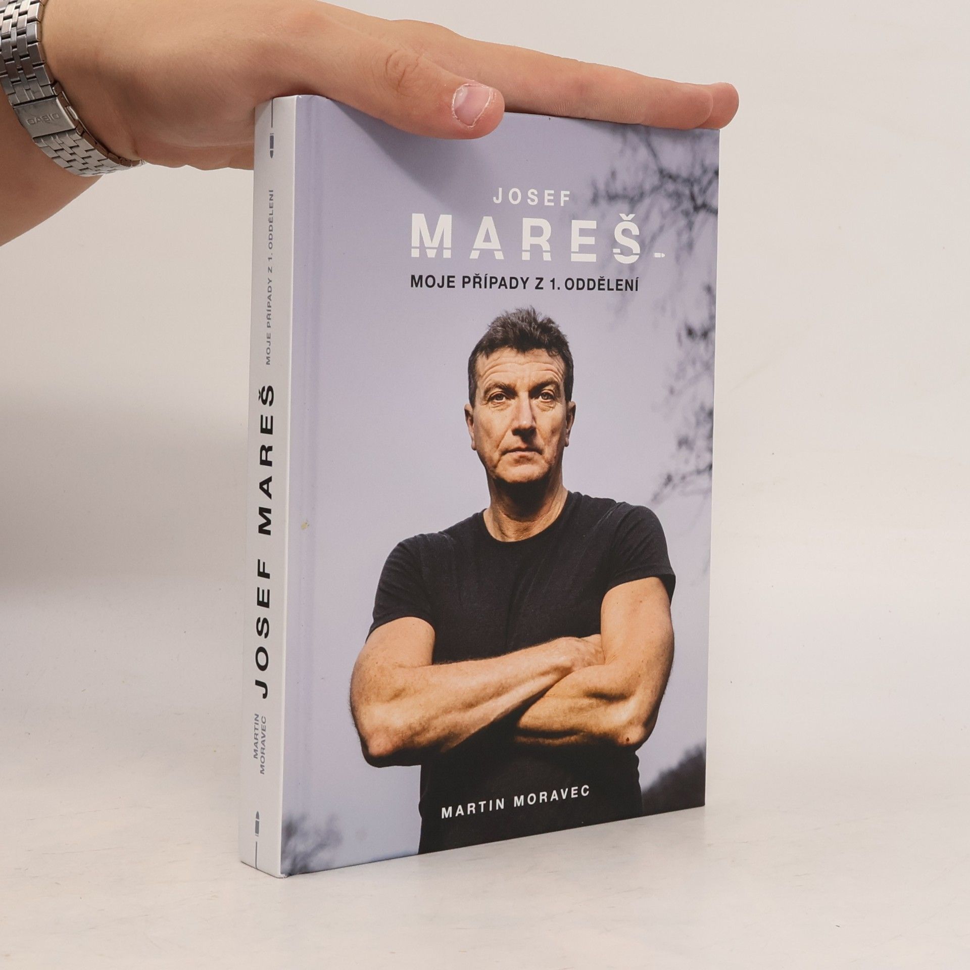 Martin Moravec Josef Mareš: Moje případy z 1. oddělení