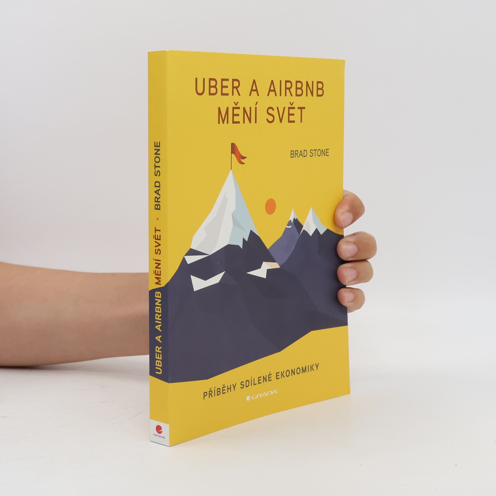 Brad Stone Uber a Airbnb mění svět : příběhy sdílené ekonomiky